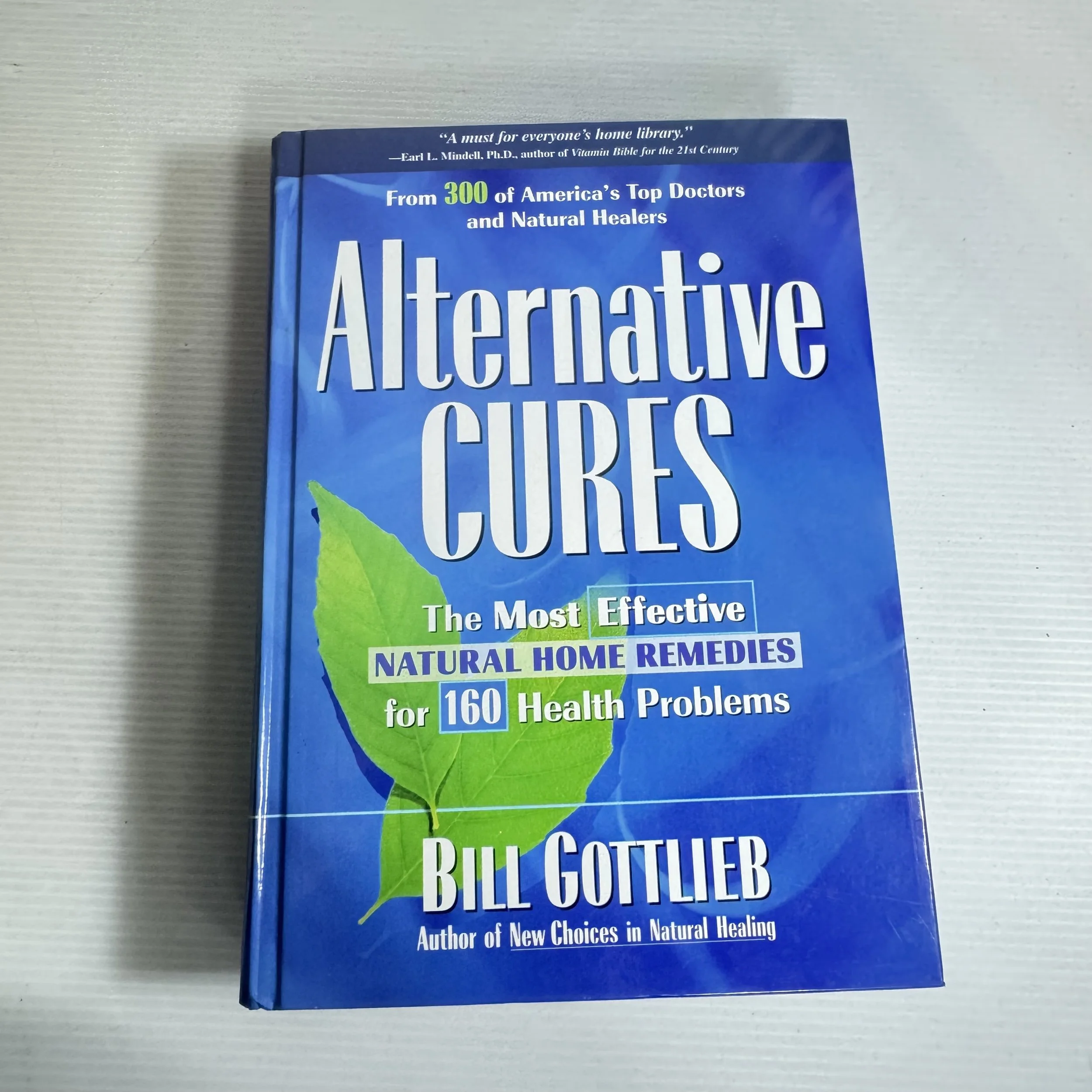 Alternative Cures: The most Effective Natural Home Remedies - Bill Gottlieb