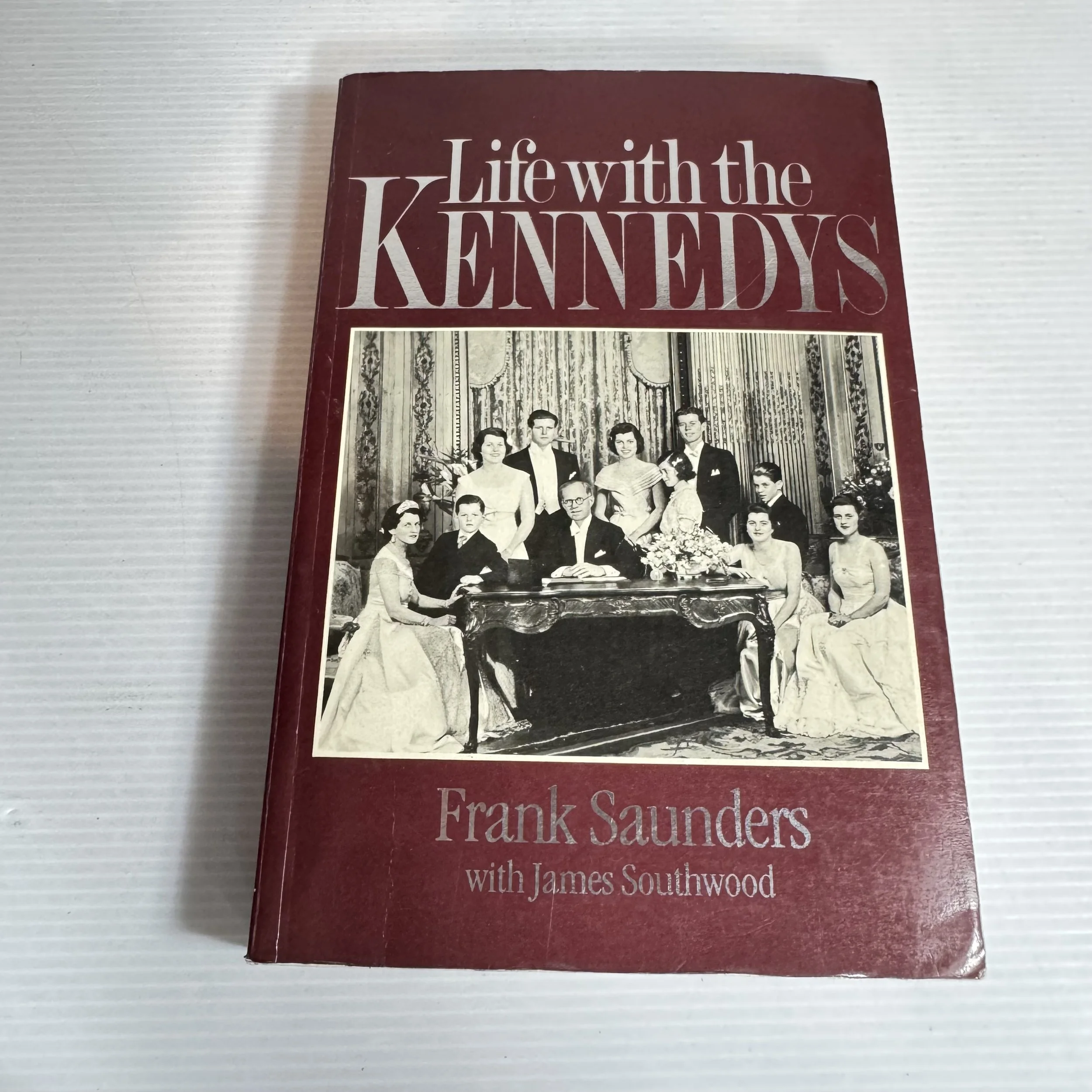 Life with the Kennedys - Frank Saunders with James Southwood (1983)