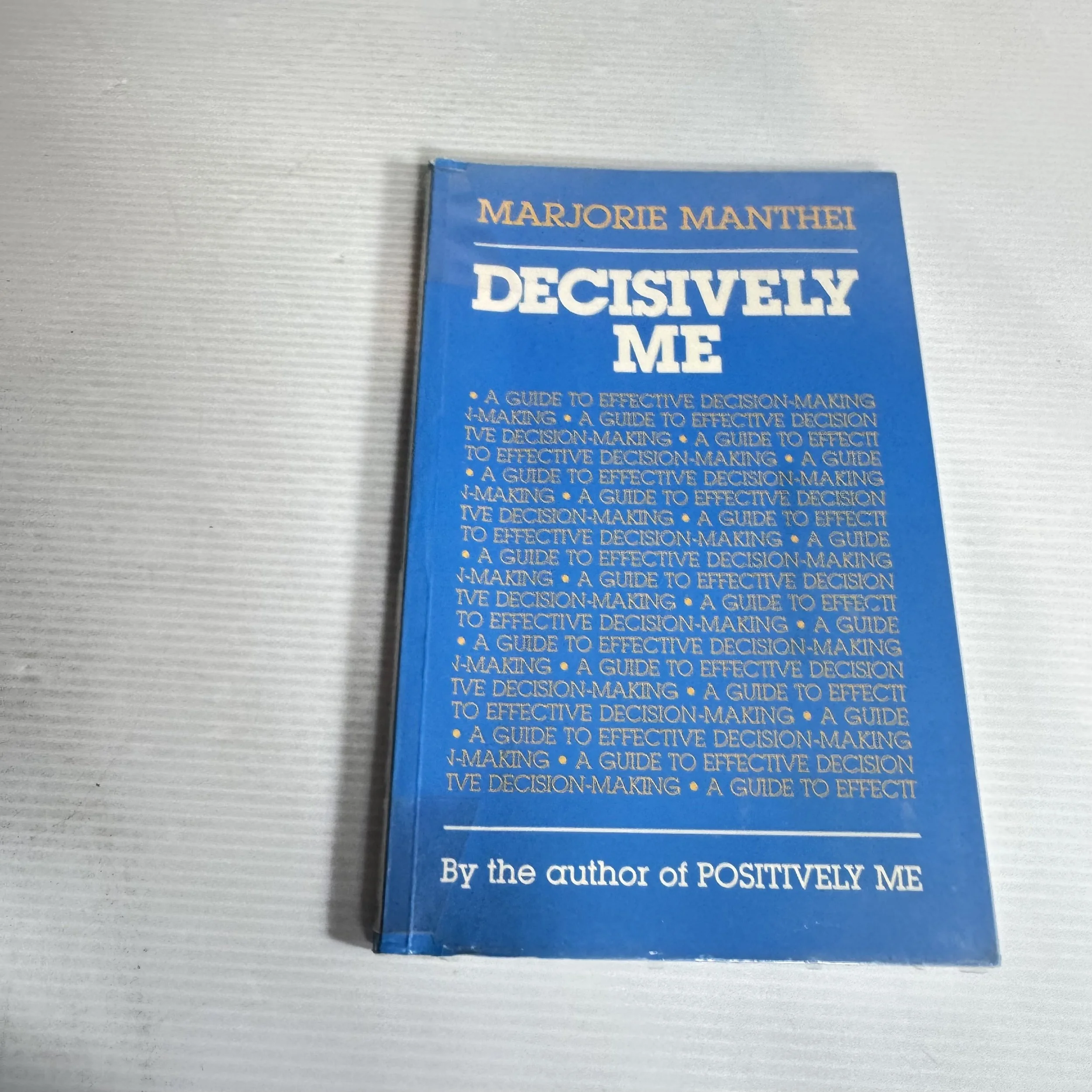 Decisively Me : A Guide to Effective Decision-Making - Marjorie Manthei