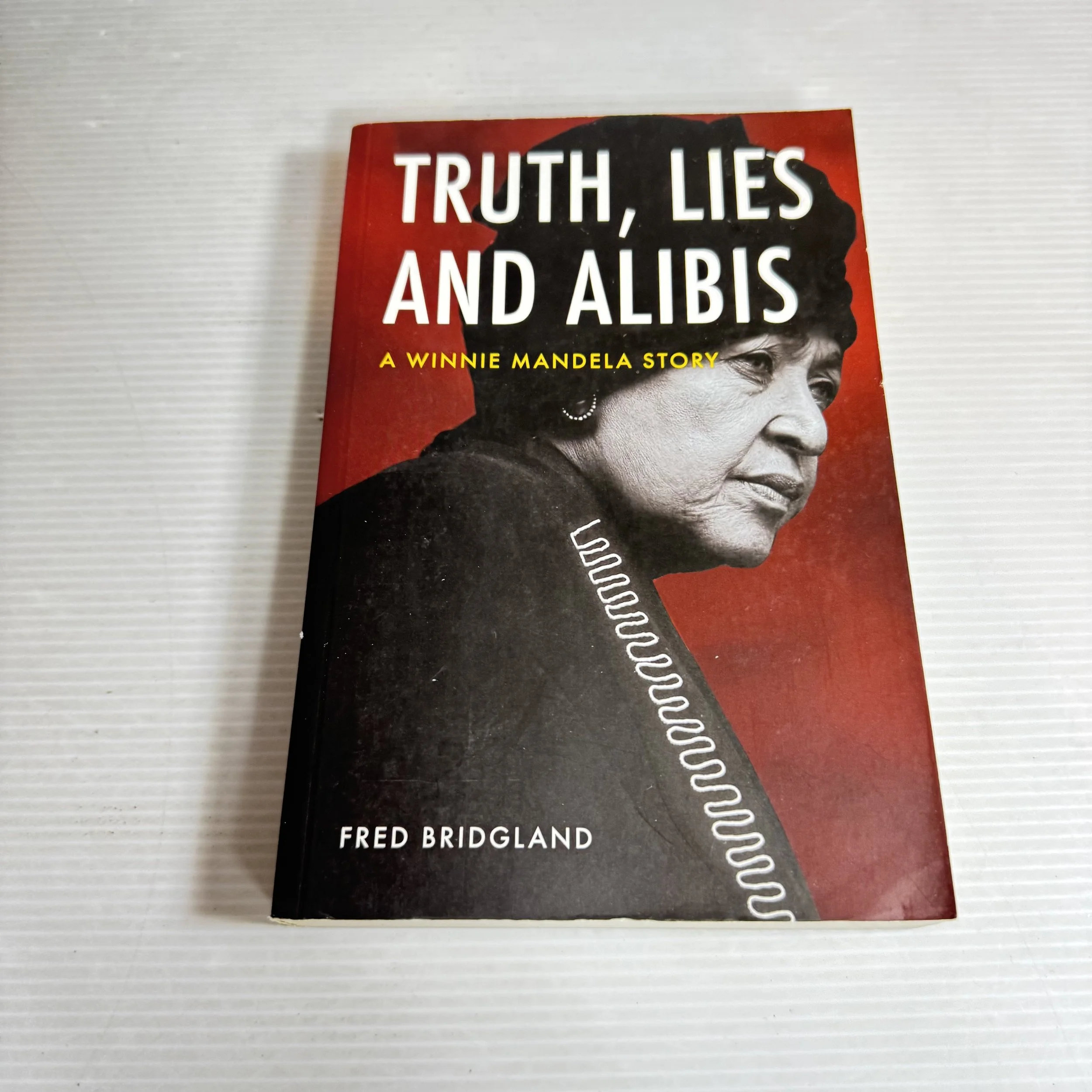 Truth, Lies And Alibis: A Winnie Mandela Story - Fred Bridgland