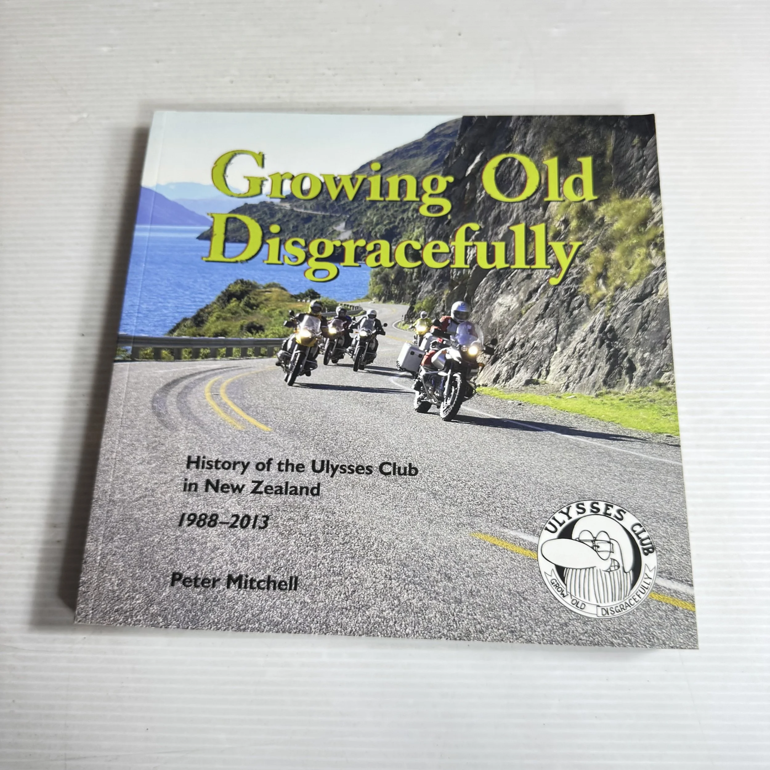 Growing Old Disgracefully - Peter Mitchell