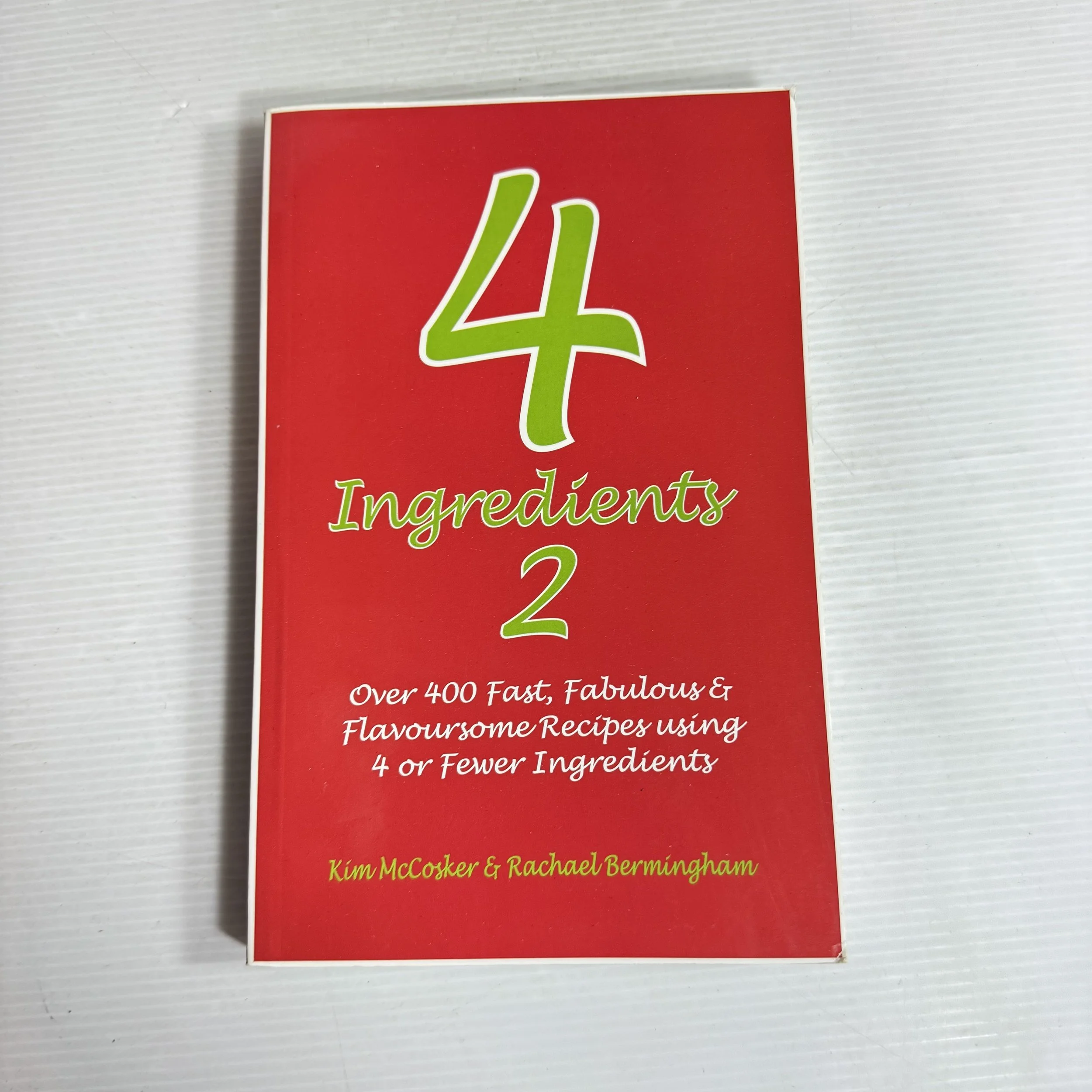 4 Ingredients 2 - Kim McCosker And Rachael Bermingham