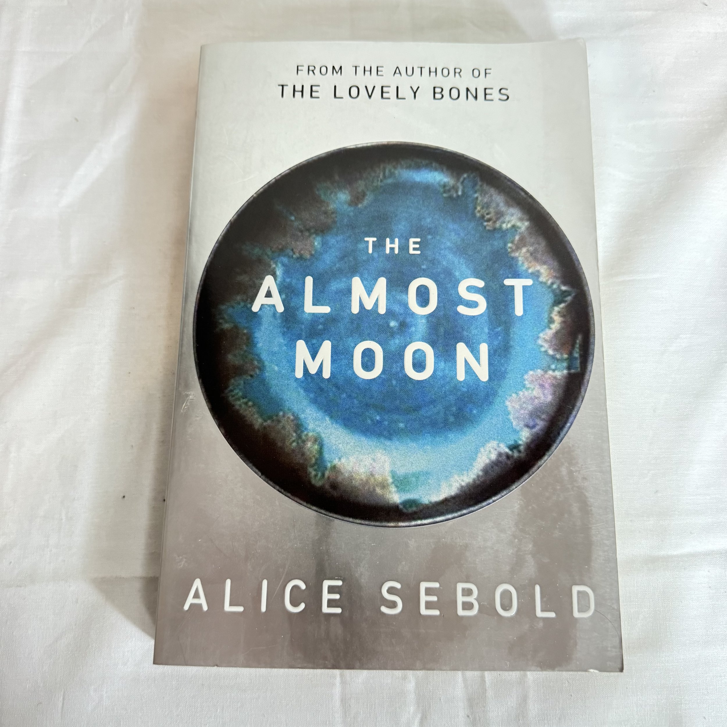 The Almost Moon - Alice Sebold