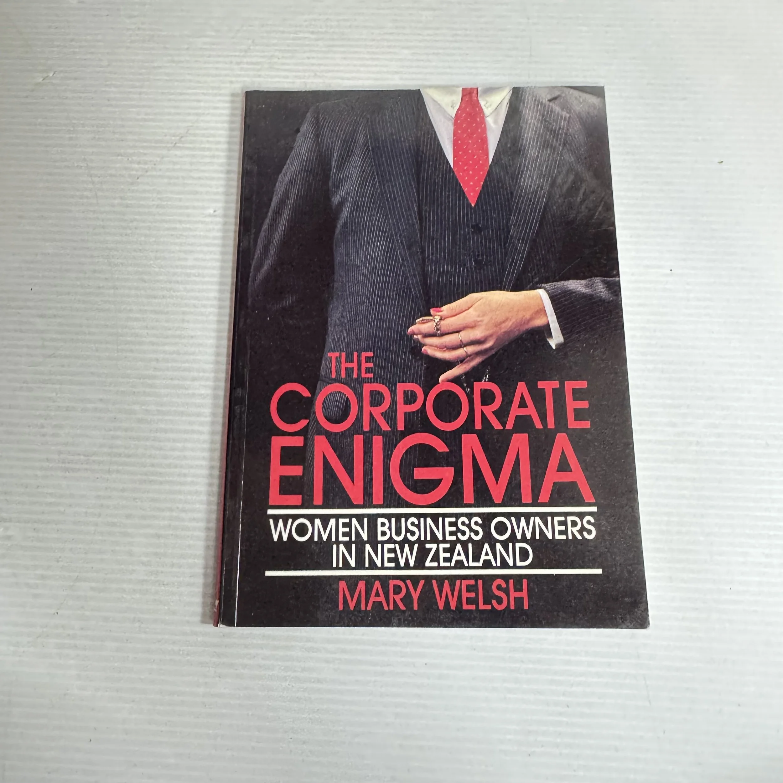 The Corporate Enigma: Women Business Owners In New Zealand - Mary Welsh