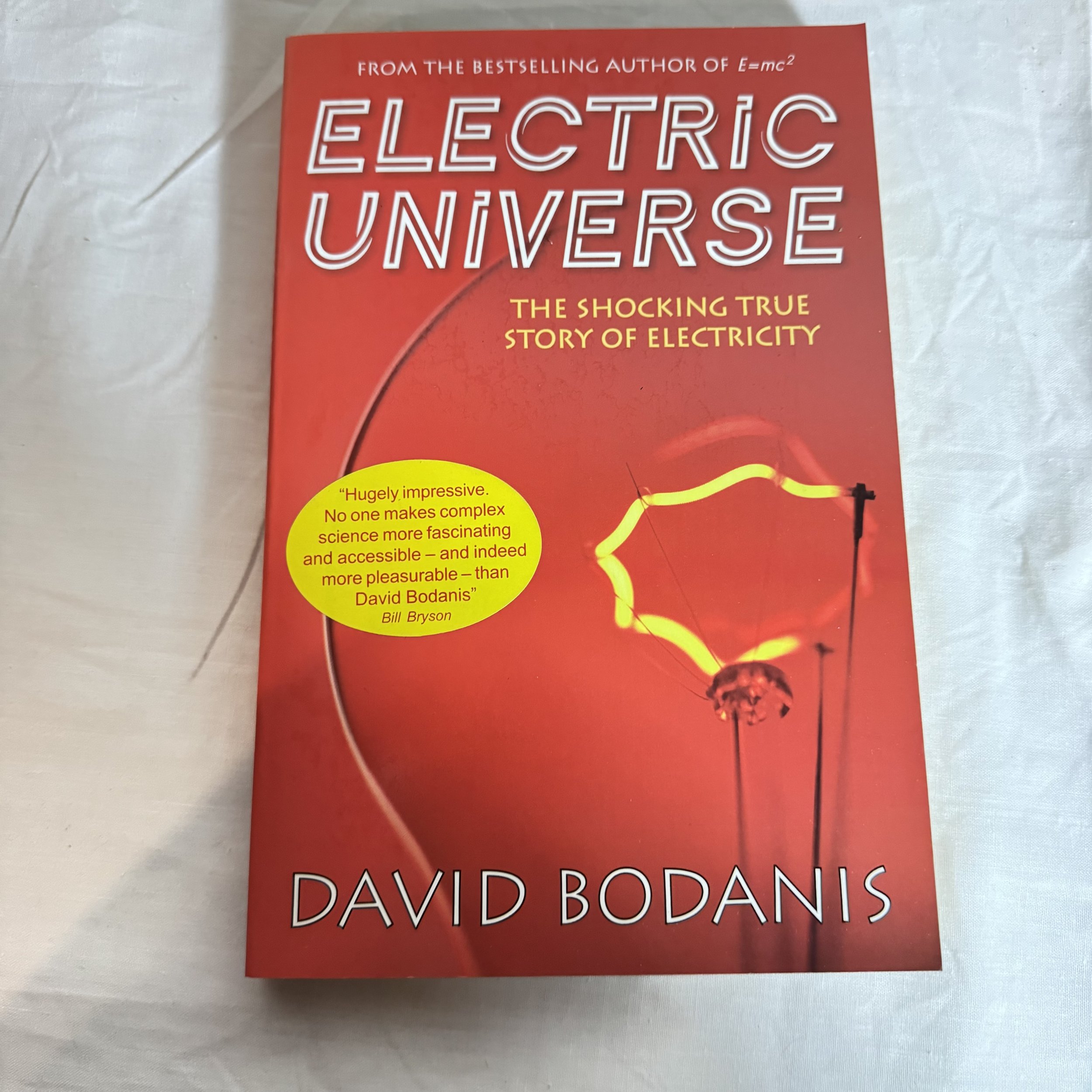 Electric Universe - The Shocking True Story of Electricity - David Bodanis