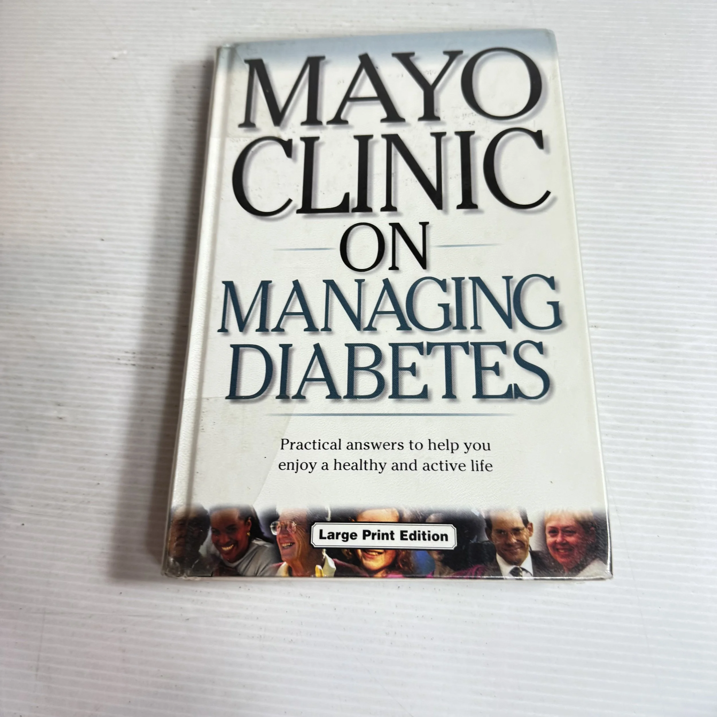 Mayo Clinic on Managing Diabetes : Practical Answers to Help You Enjoy a Healthy and Active Life (Large Print)