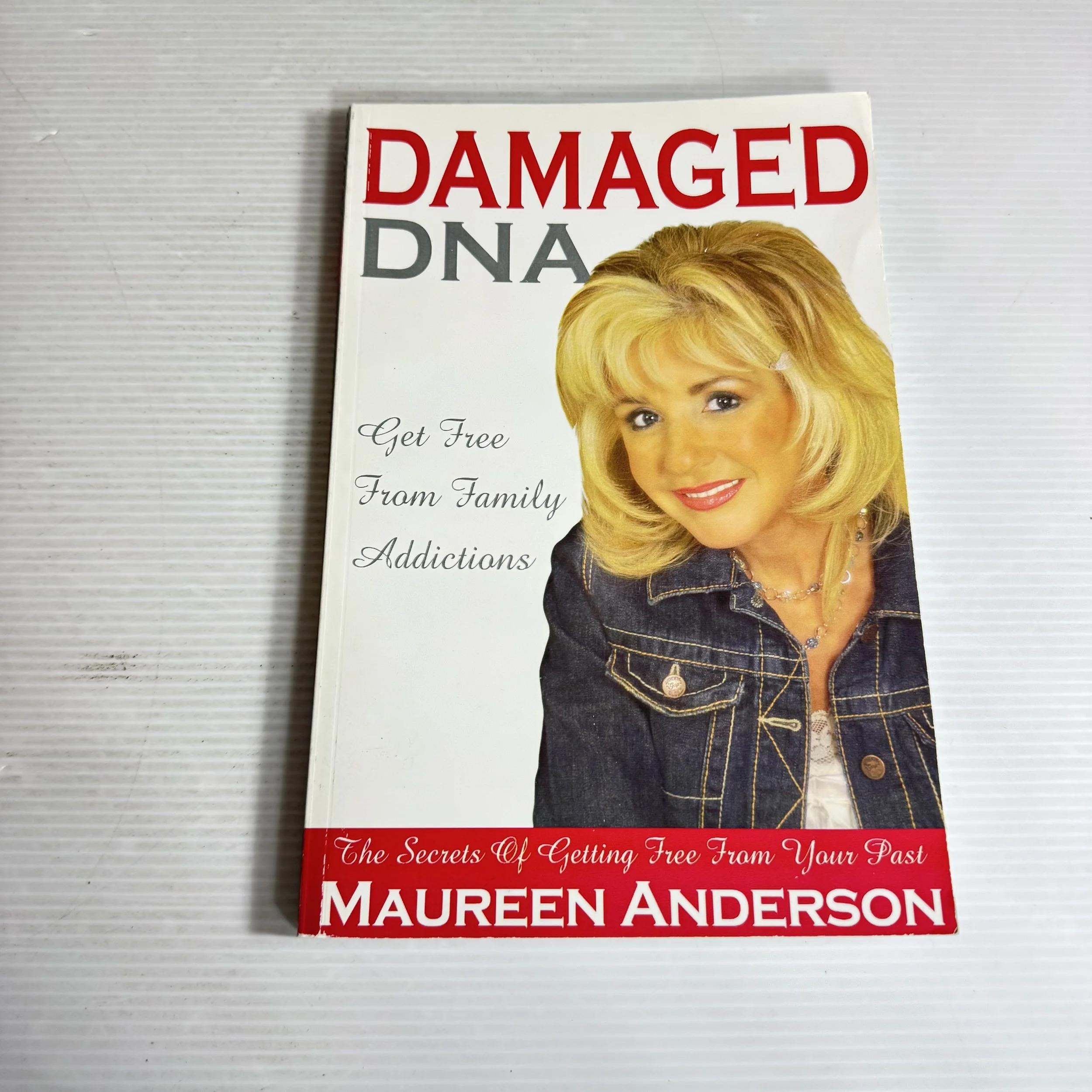 Damaged DNA : Get Free From Family Addictions - Maureen Anderson