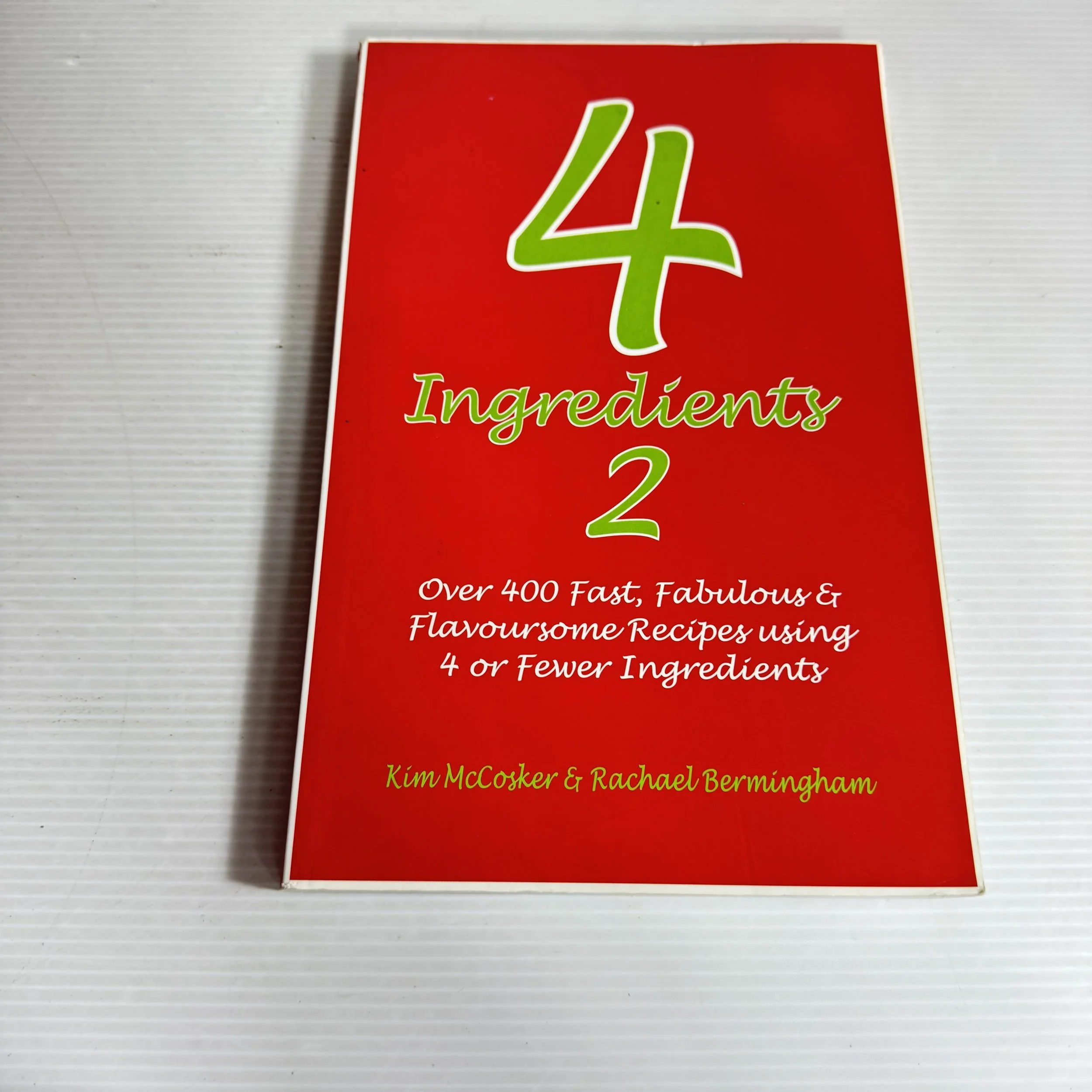 4 Ingredients 2 - Kim McCosker & Rachael Bermingham
