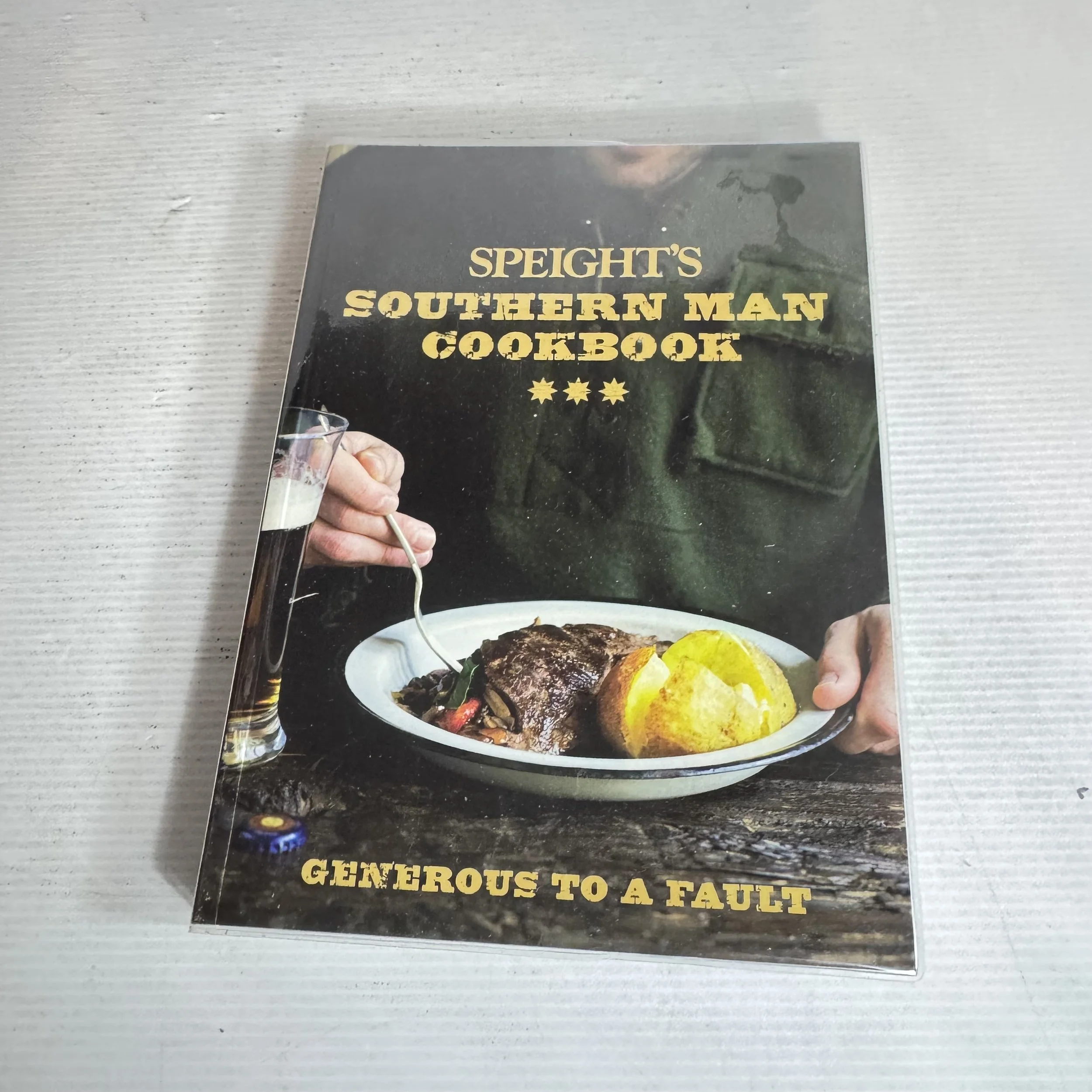 Speight's Southern Man Cookbook : Generous To A Fault