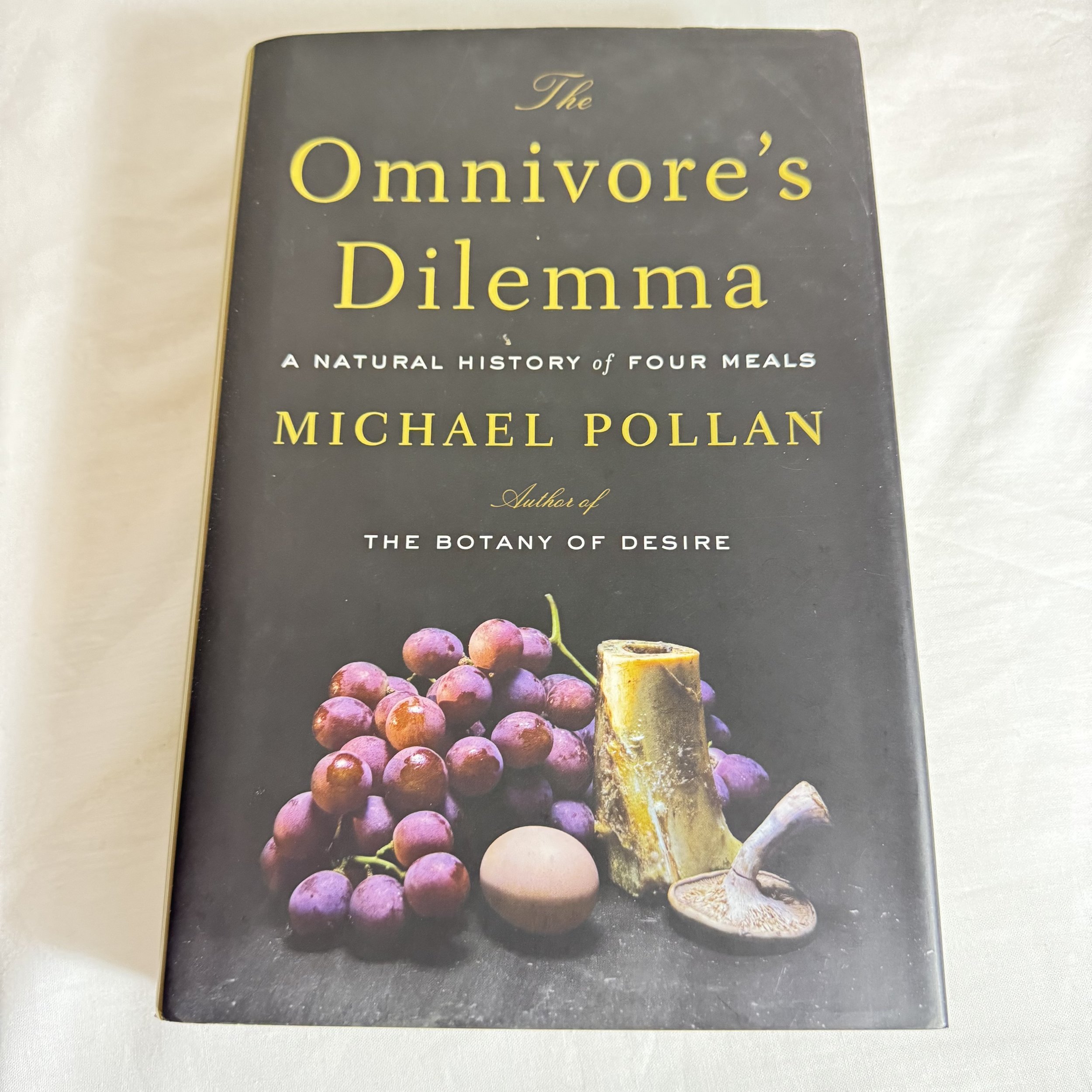 The Omnivore's Dilemma : The Natural History of Four Meals - Michael Pollan