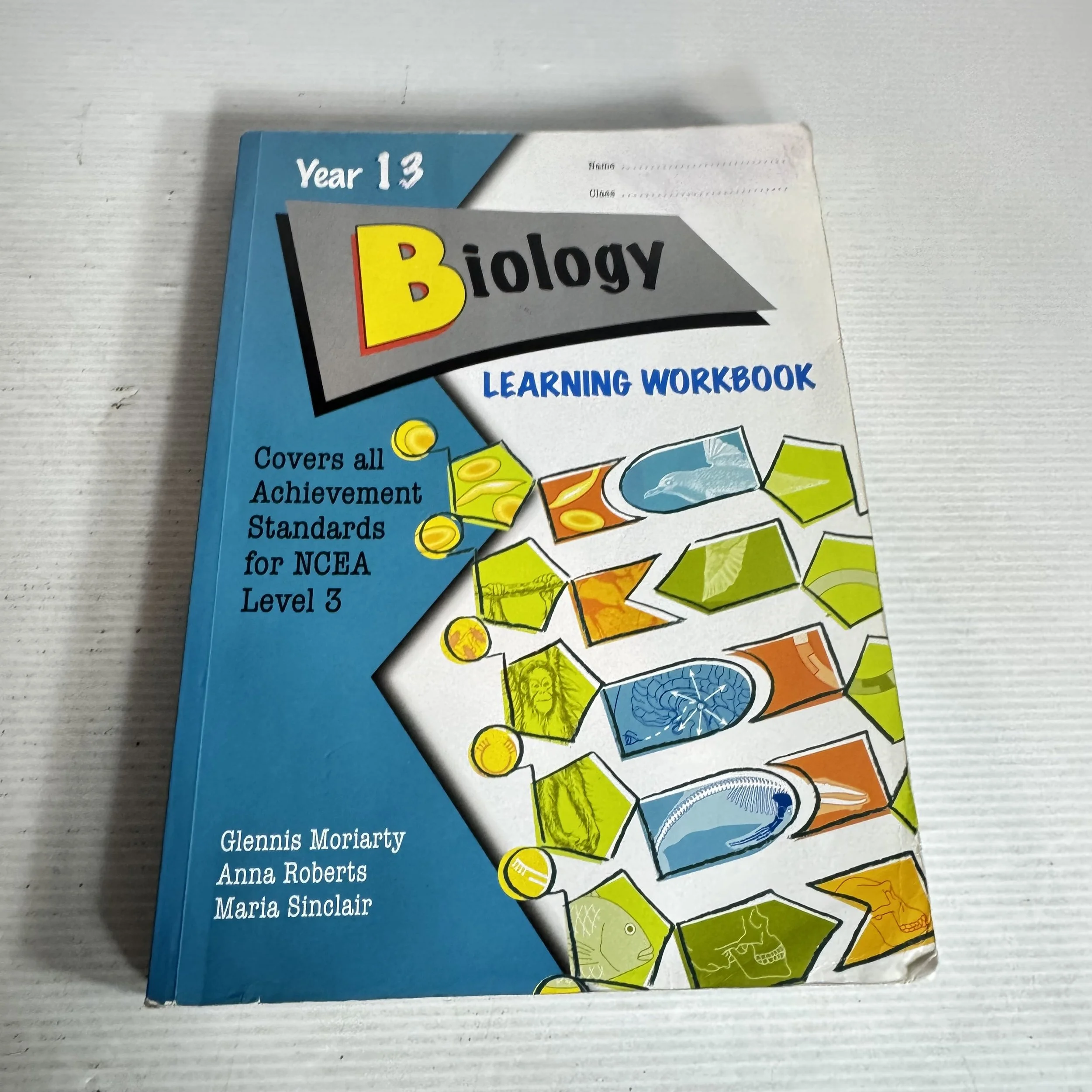 Learning Workbook Year 13 Biology NCEA Level 3 - Glennis Mortiarty, Anna Roberts And Maria Sinclair