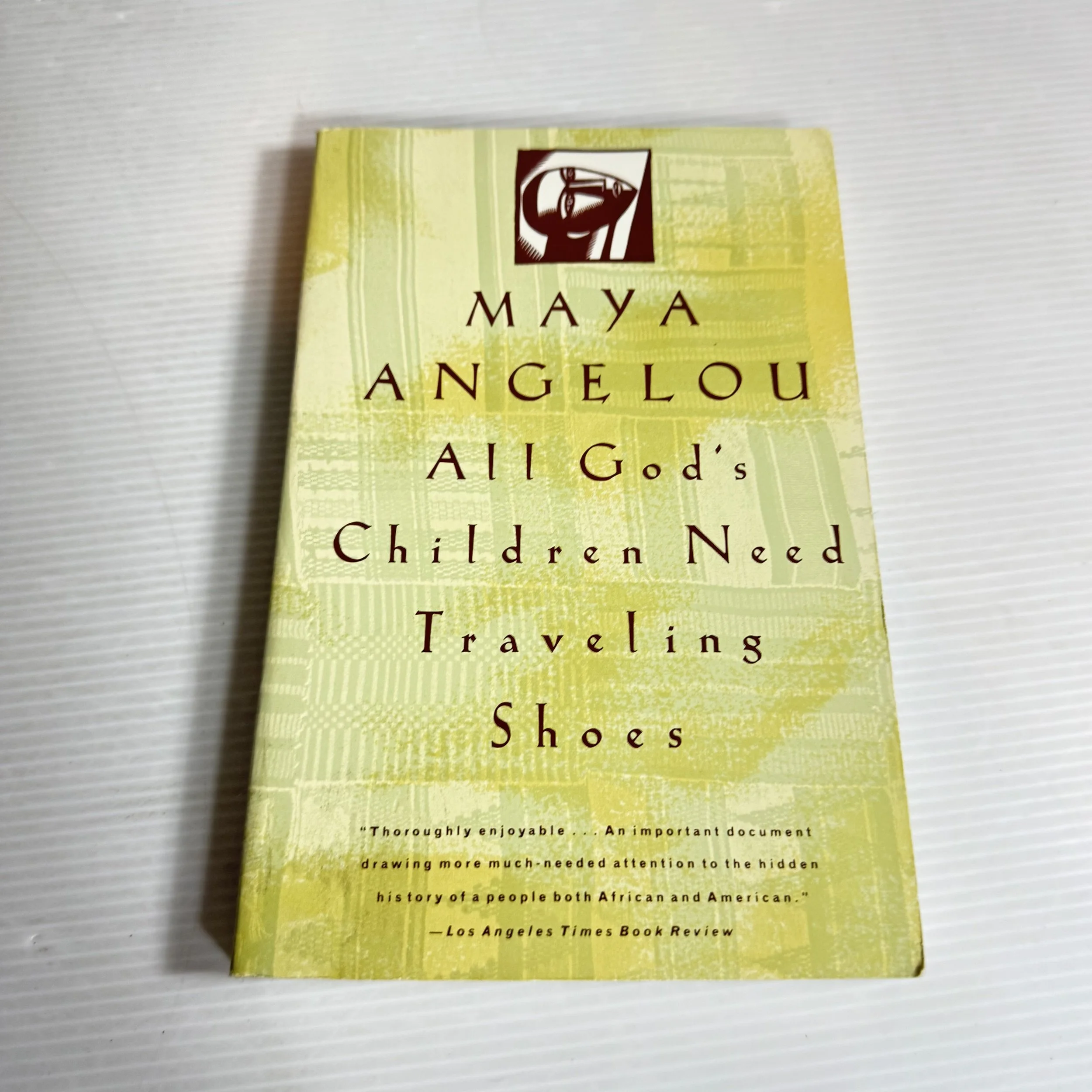 All God's Children Need Traveling Shoes - Maya Angelou