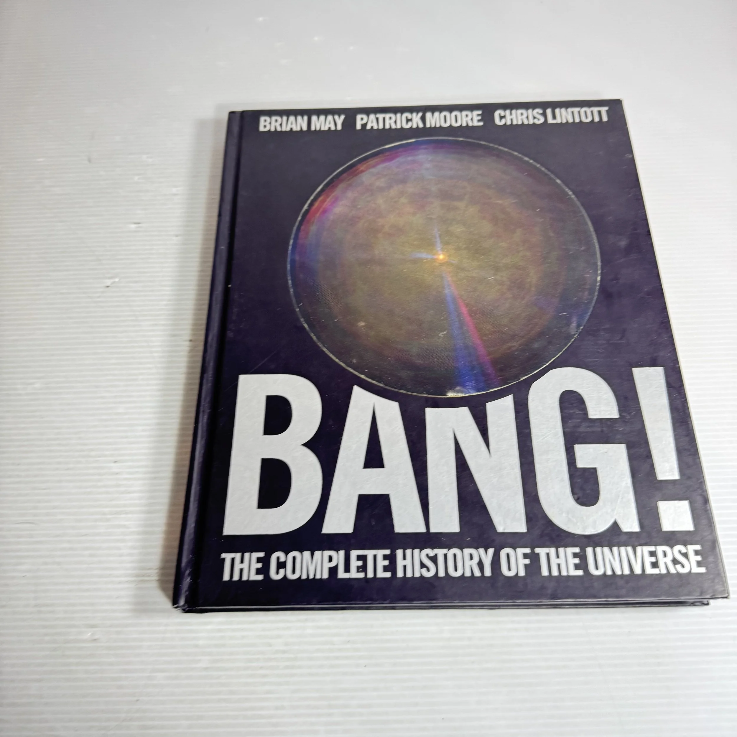 BANG! The Complete History of the Universe - Brian May, Patrick Moore & Chris Lintott