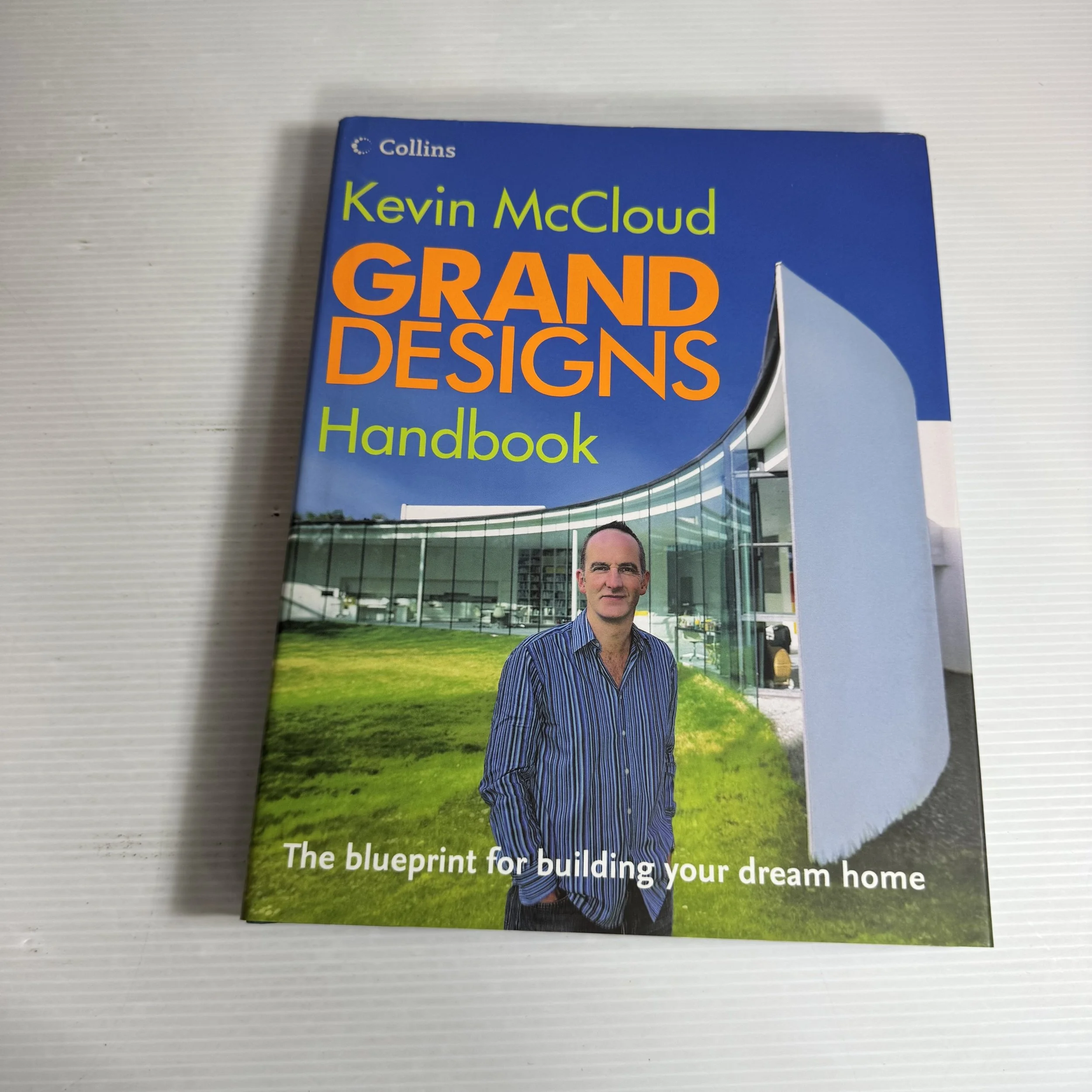 Grand Designs Handbook : The Blueprint for Building Your Dream Home - Kevin McCloud