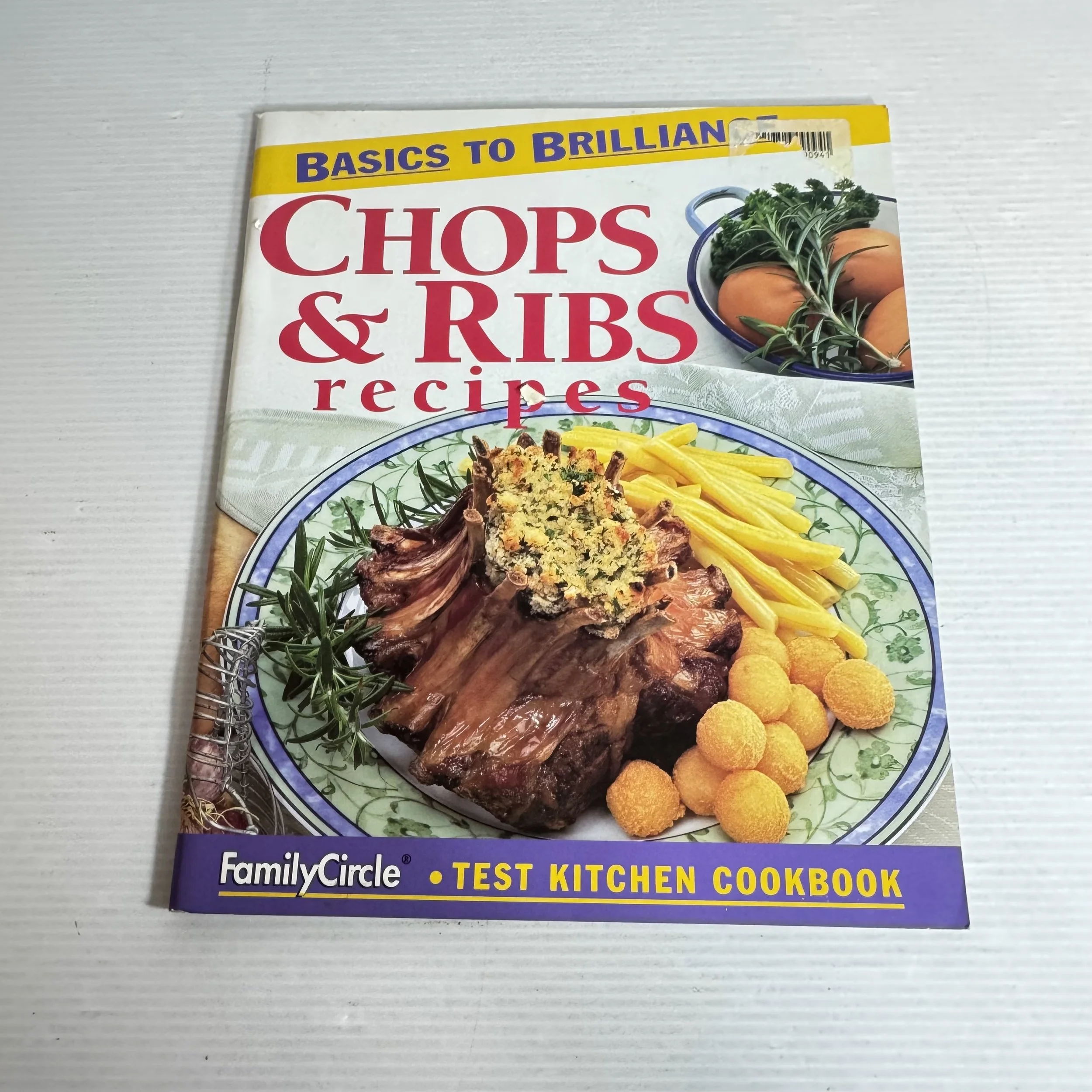 Basics to Brilliance : Chops & Ribs Recipes - Family Circle Test Kitchen Cookbook