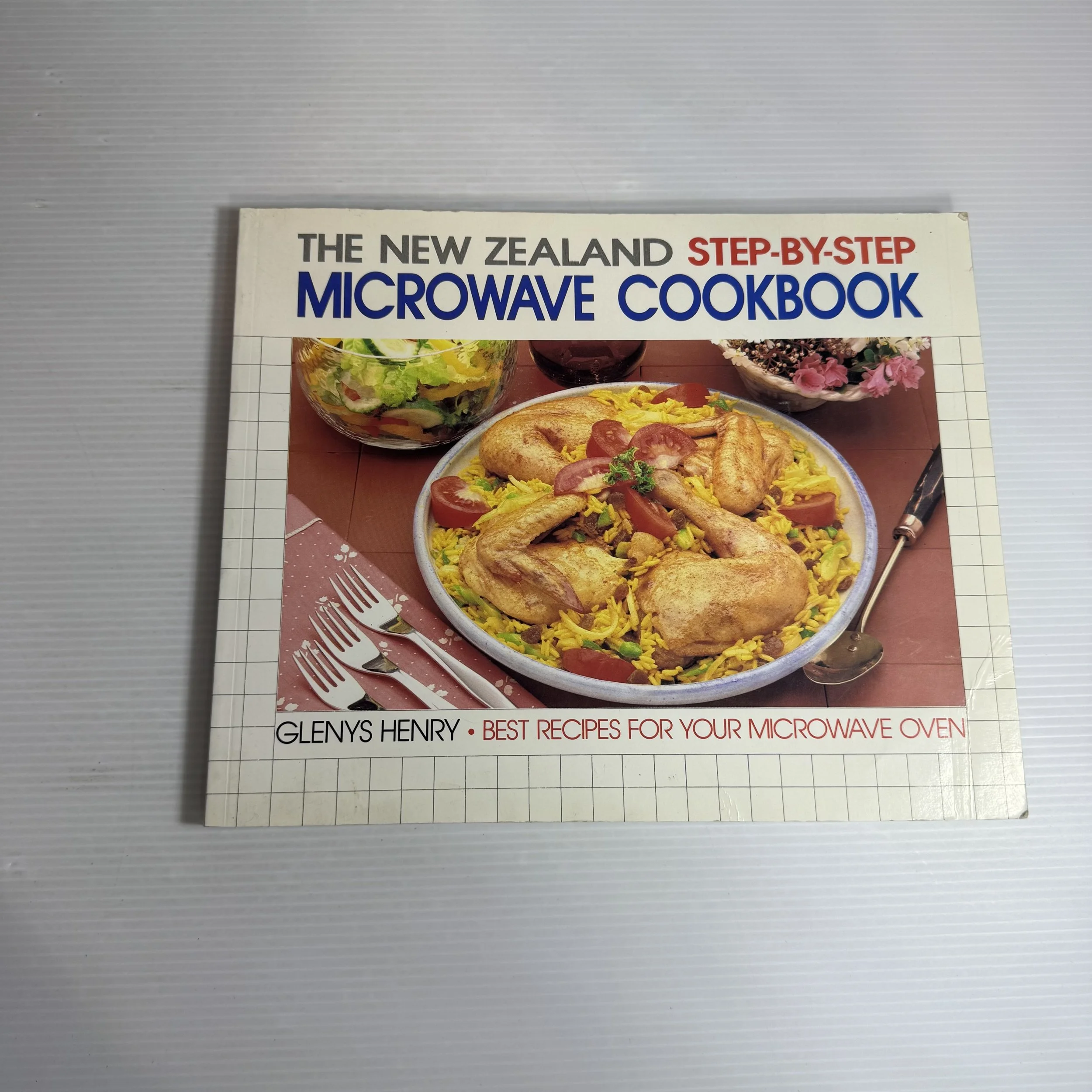 The New Zealand Step-By-Step Microwave Cookbook : Best Recipes for Your Microwave Oven - Glenys Henry (Vintage 1985)