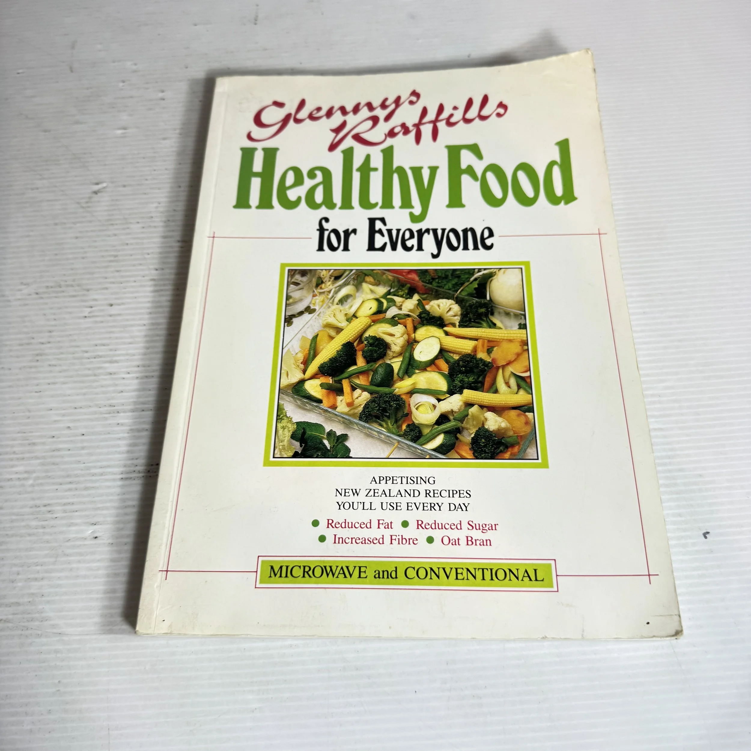 Healthy Food For Everyone : Appetising New Zealand Recipes You'll Use Everyday - Glennys Raffills (Vintage 1989)