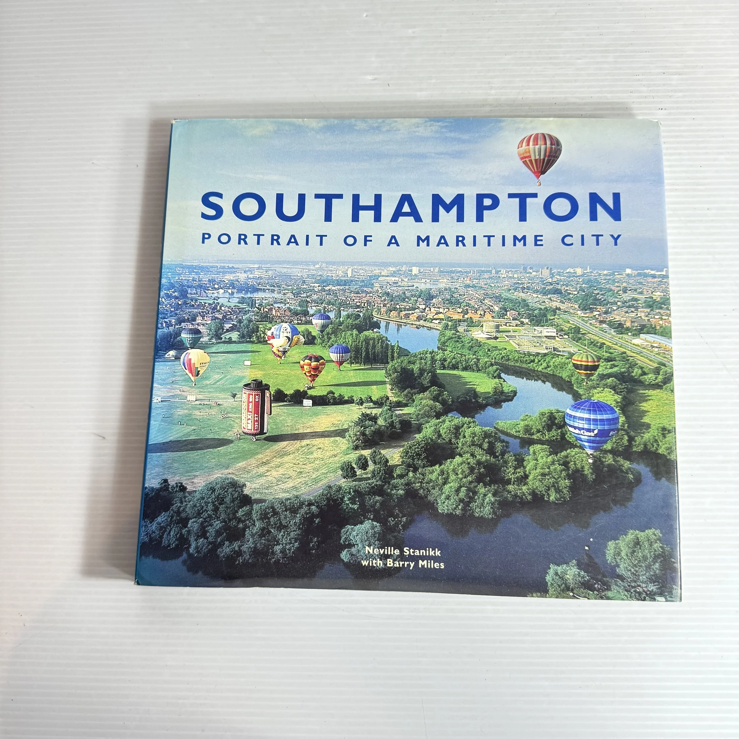 Southampton : Portrait of a Maritime City - Neville Stanikk with Barry Miles