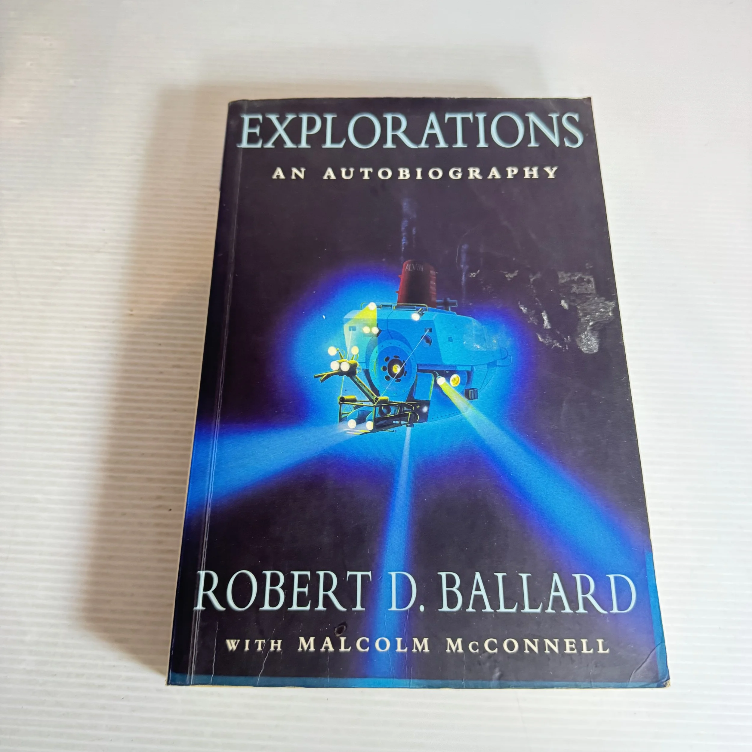 Explorations : An Autobiography - Robert D. Ballard with Malcolm McConnell