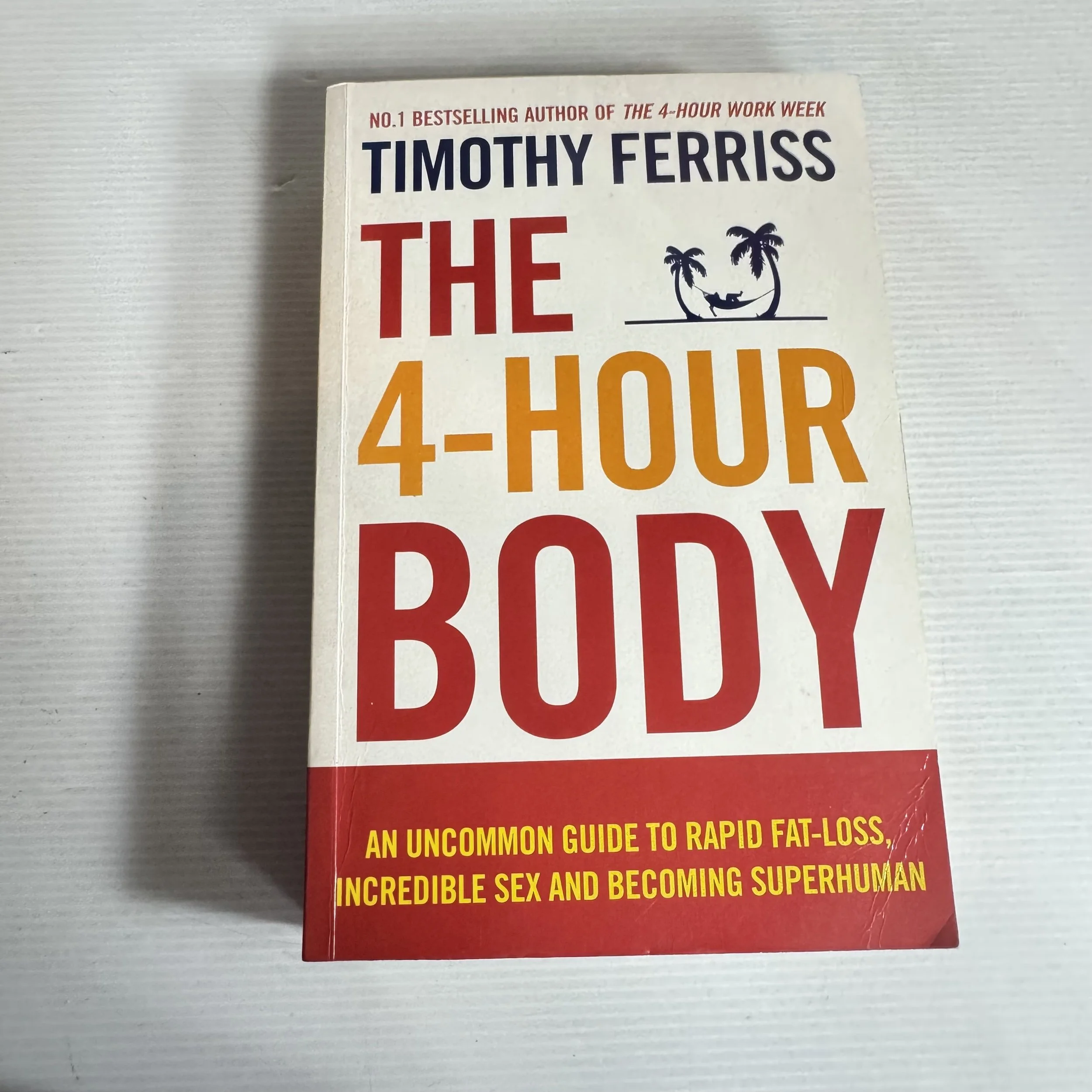 The 4-Hour Body - Timothy Ferriss