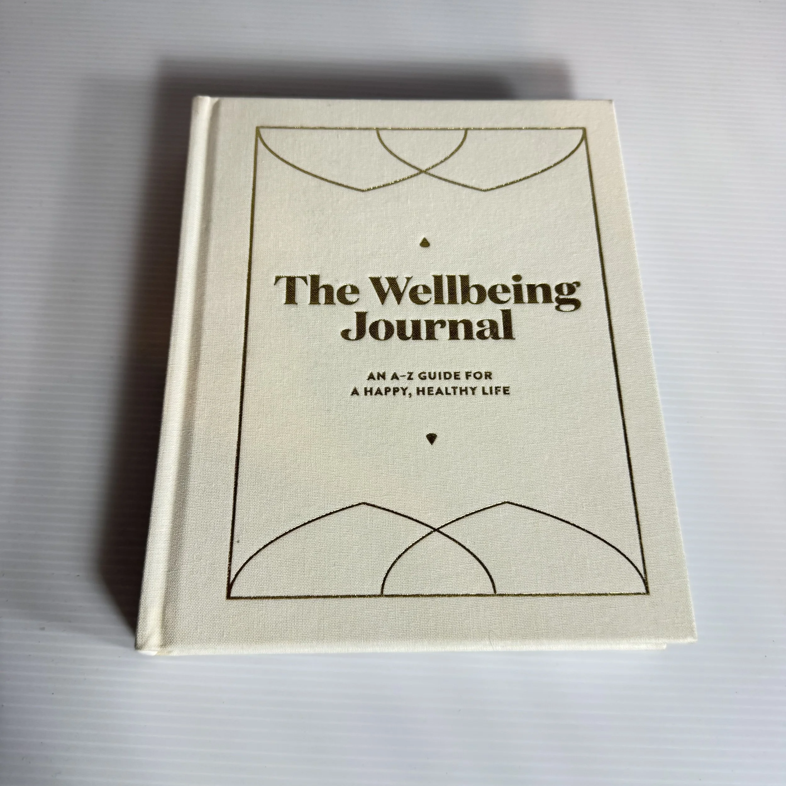 The Wellbeing Journal : An A-Z Guide For A Happy, Healthy Life