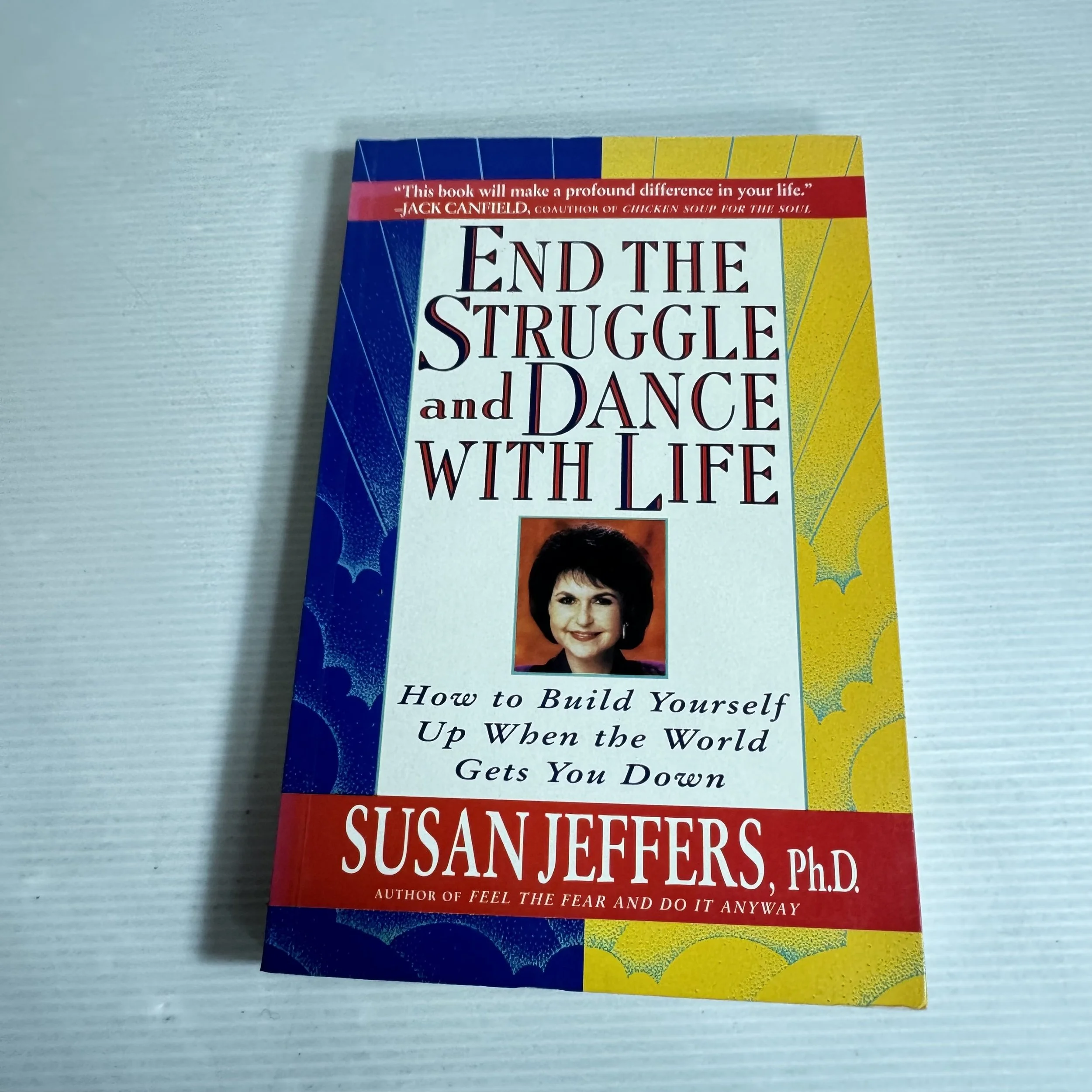 End The Struggle And Dance With Life - Susan Jeffers (Signed by Author)