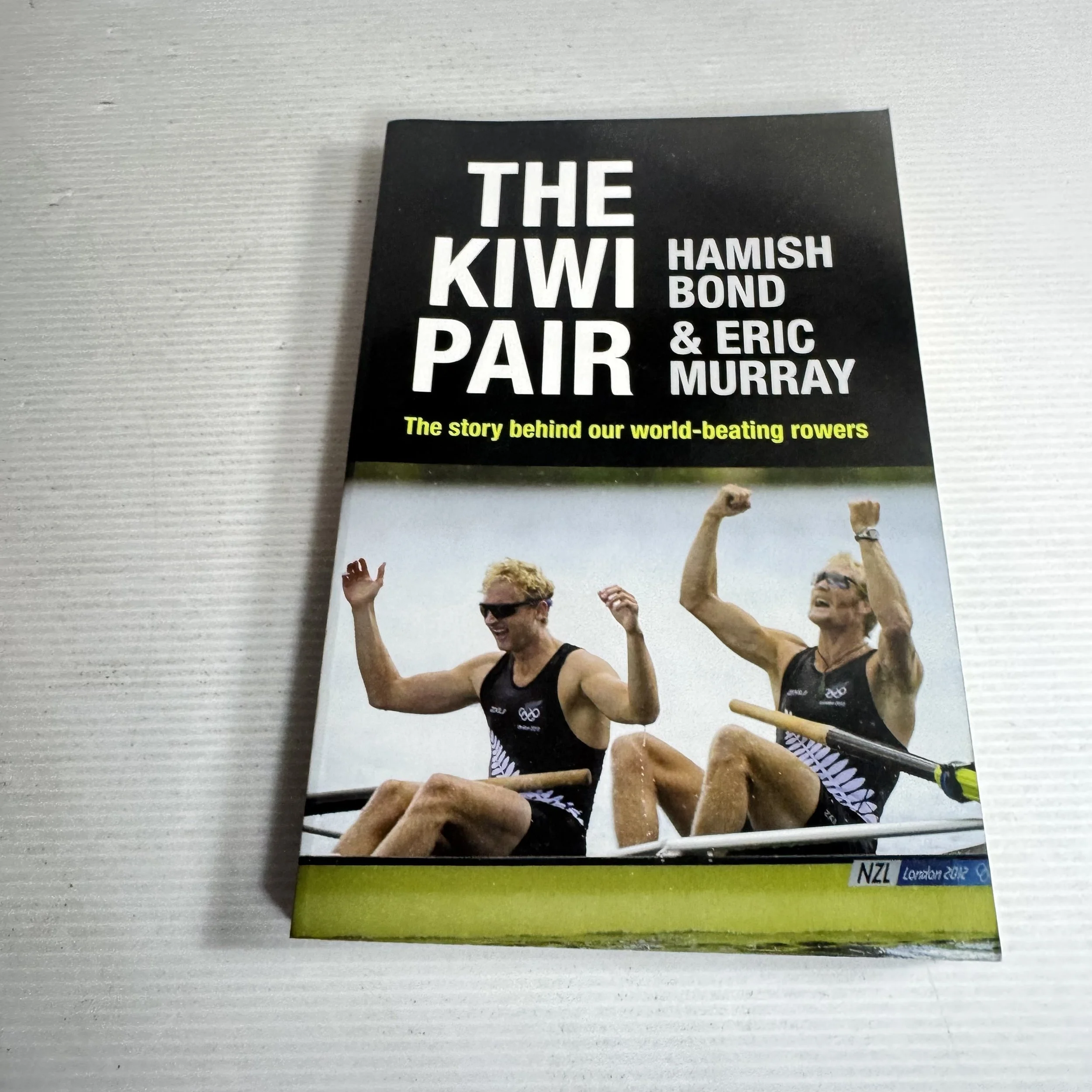 The Kiwi Pair : The Story Behind Our World-Beating Rowers - Hamish Bond & Eric Murray