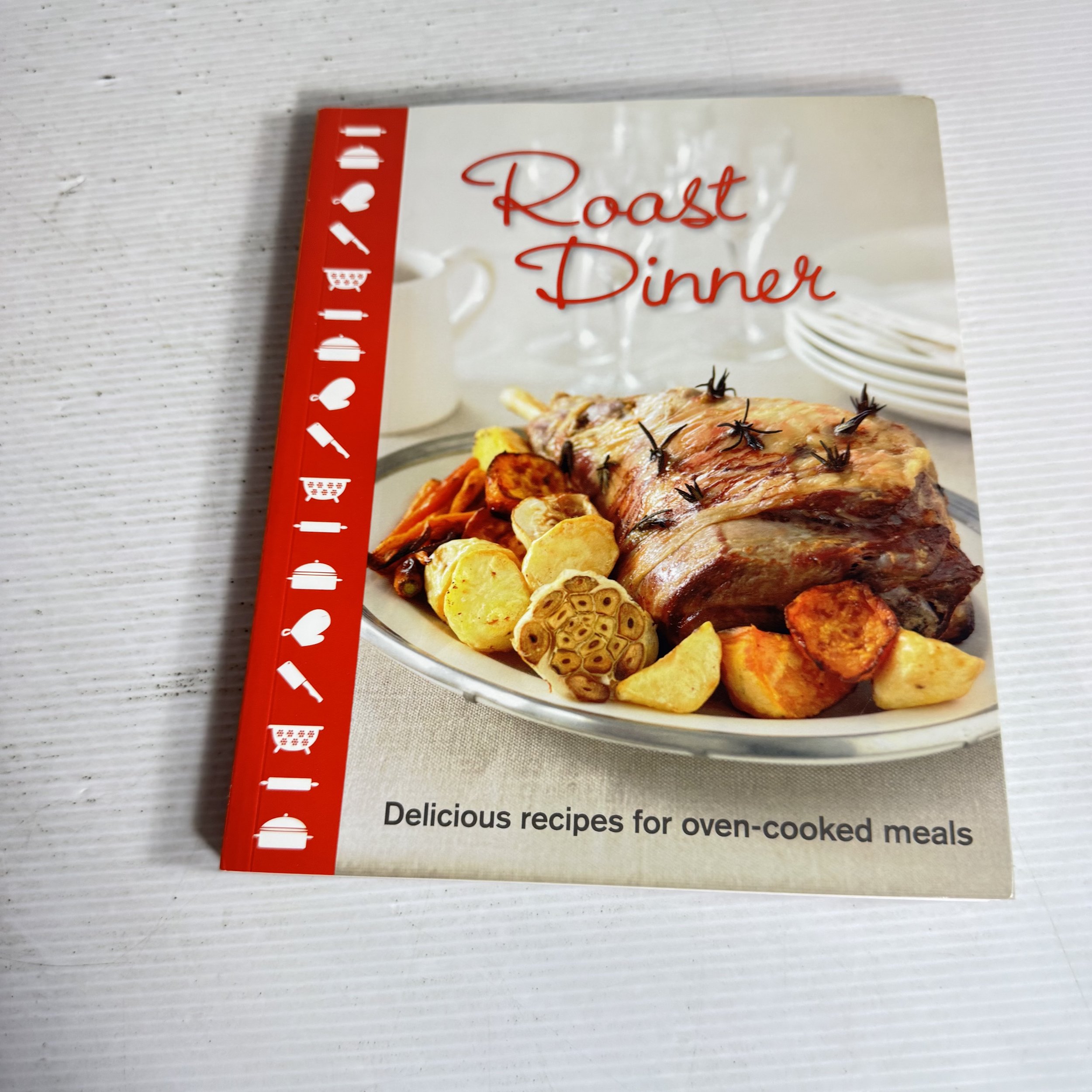 Roast Dinner : Delicious Recipes for Oven-Cooked Meals