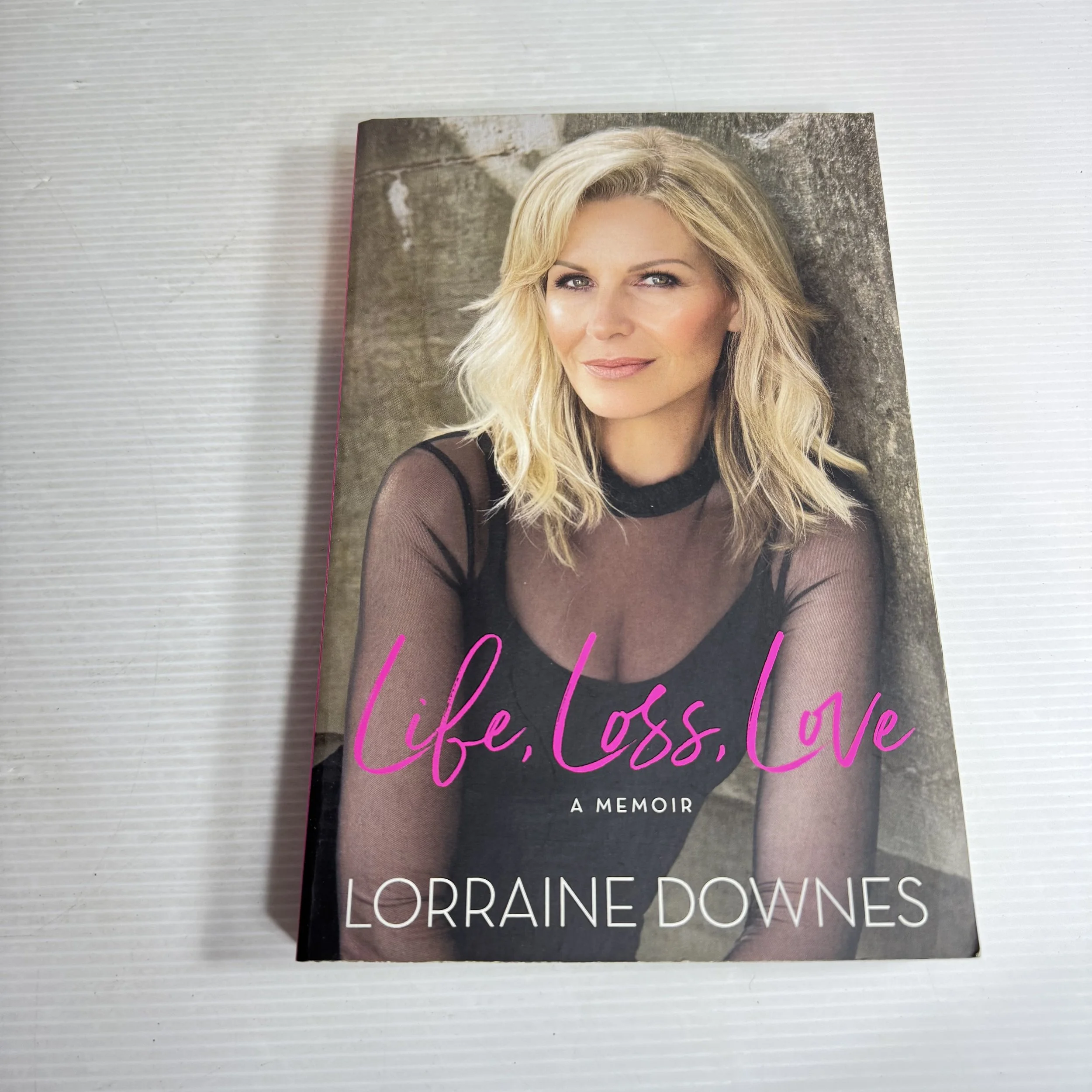 Life, Loss, Love - Lorraine Downes