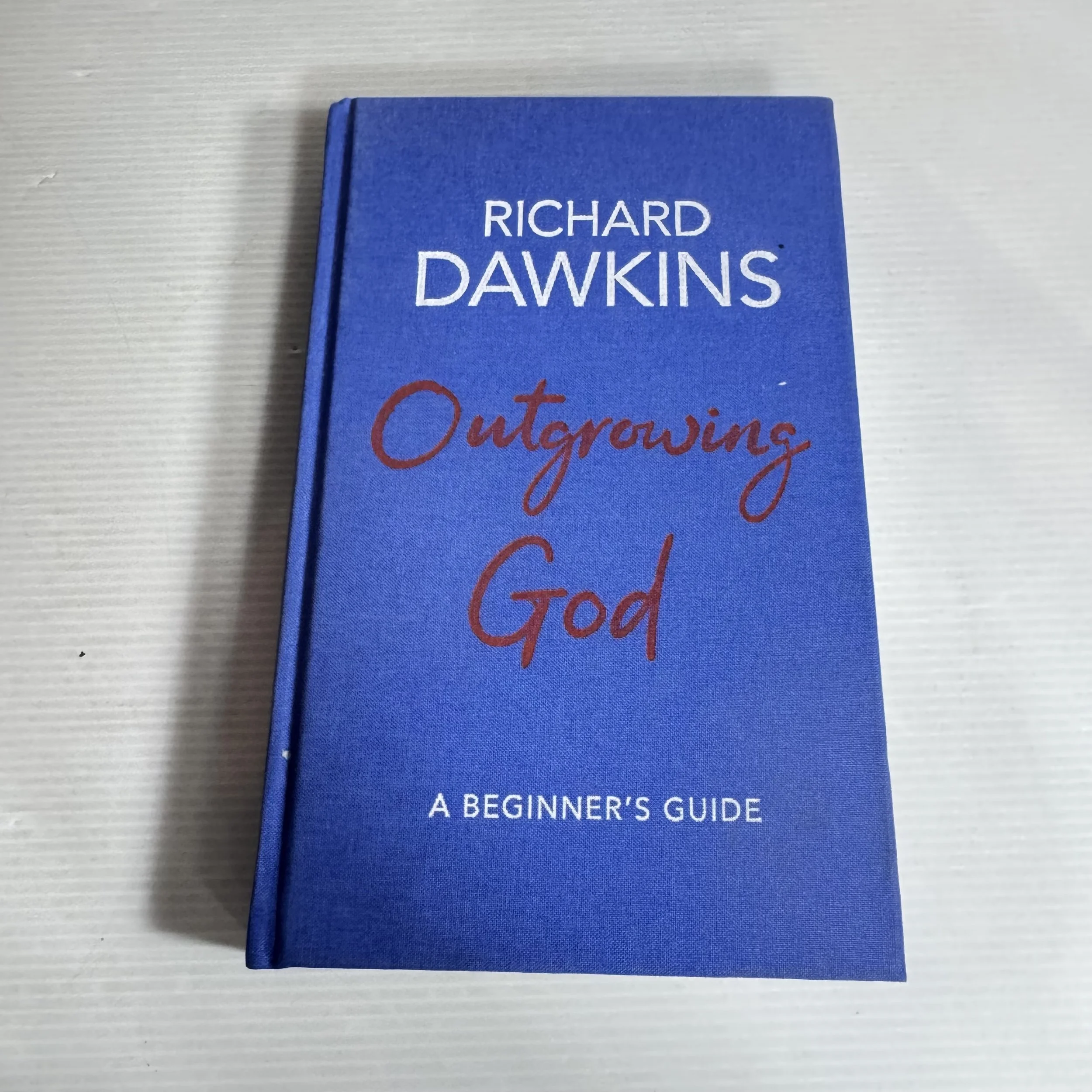 Outgrowing God : A Beginner's Guide - Richard Dawkins