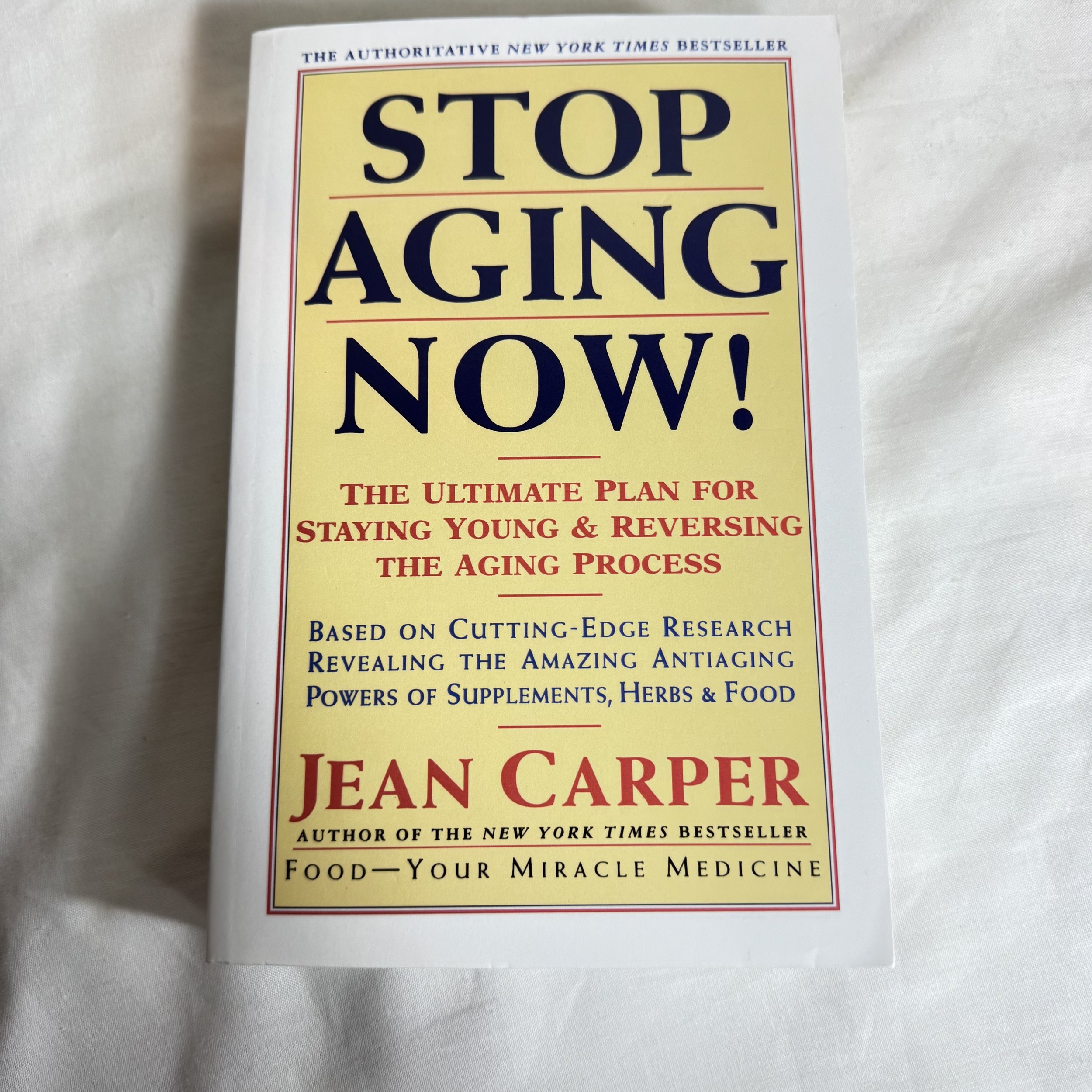 Stop Aging Now! - Jean Carper