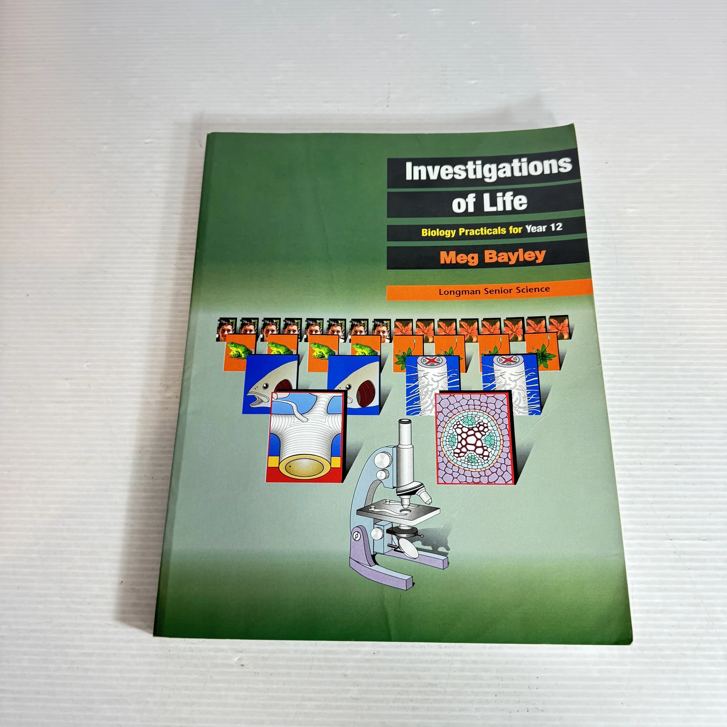 Investigations of Life : Biology for Year 12 Longman Senior Science - Meg Bayley
