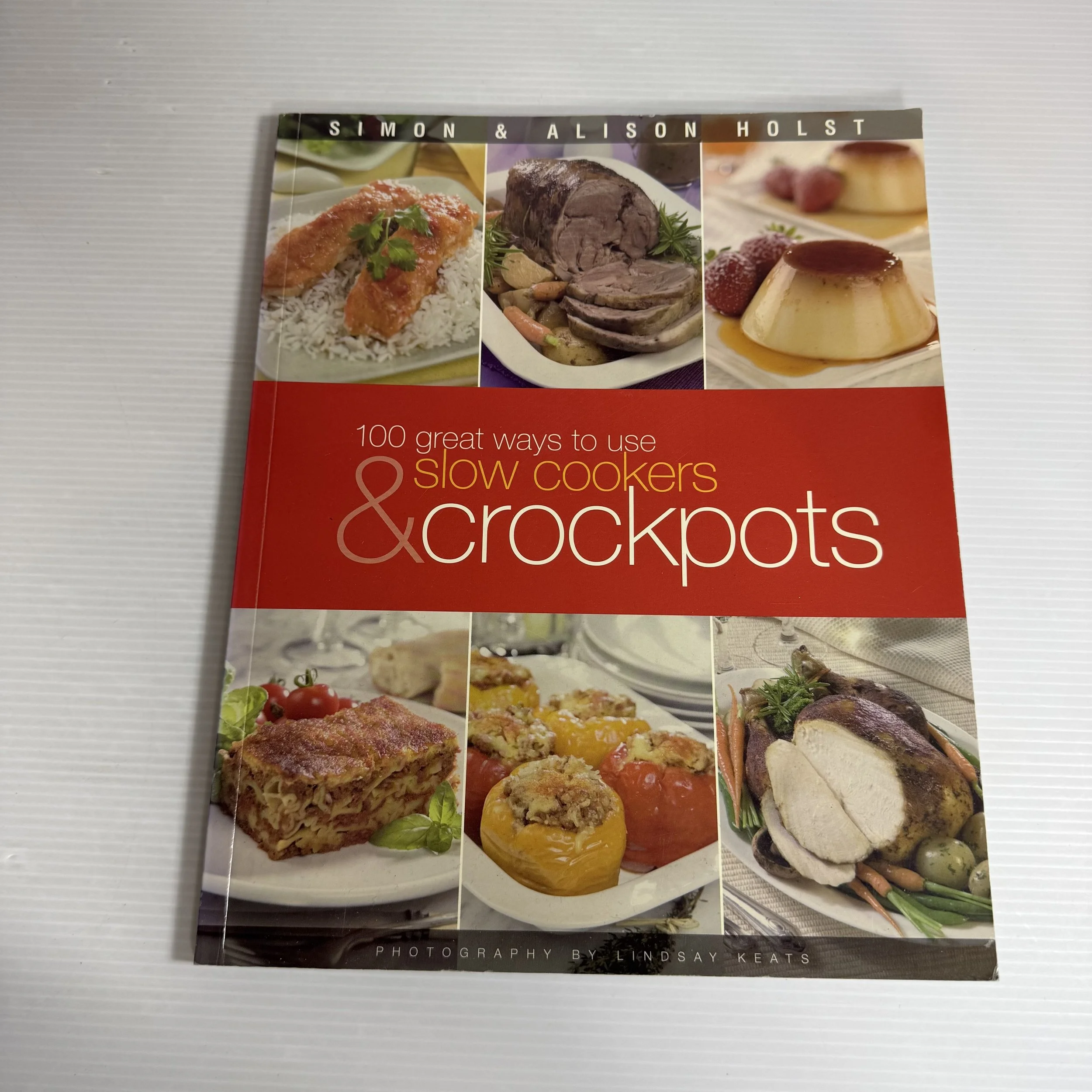 100 Great Ways to use Slow Cookers & Crockpots - Simon & Alison Holst