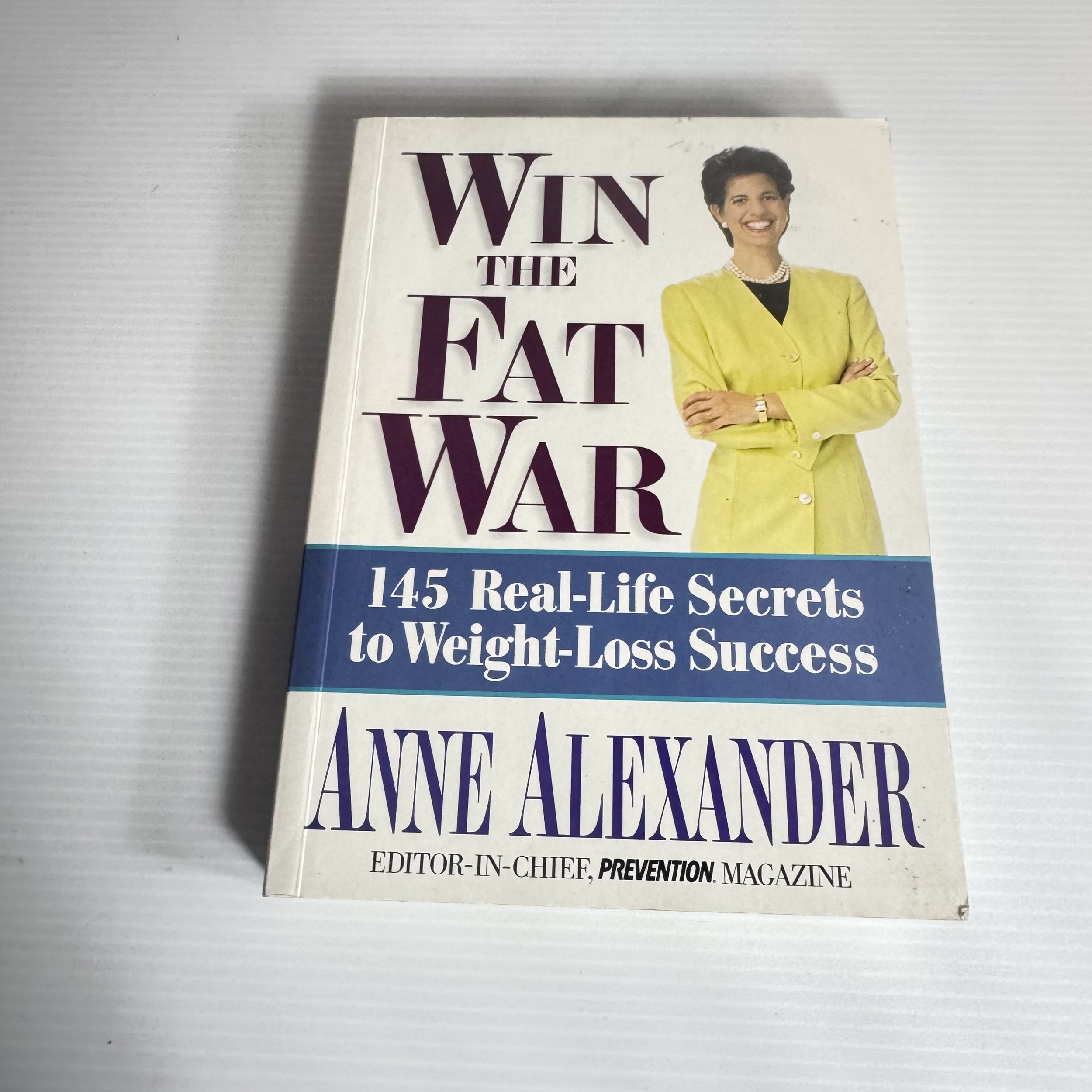 Win The Fat War : 154 Real-Life Secrets to Weight-Loss Success - Anne Alexander
