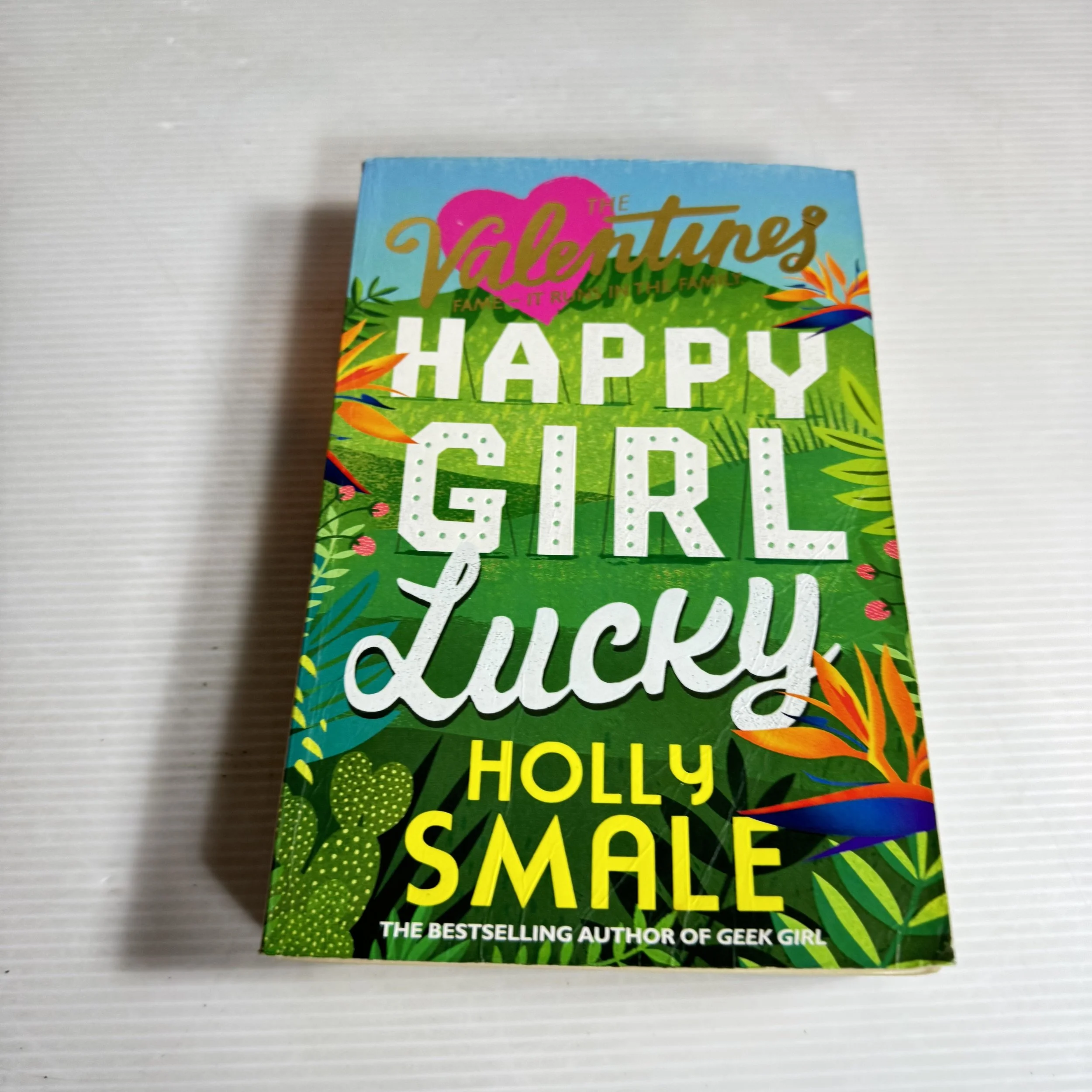 The Valentines: Happy Girl Lucky - Holly Smale