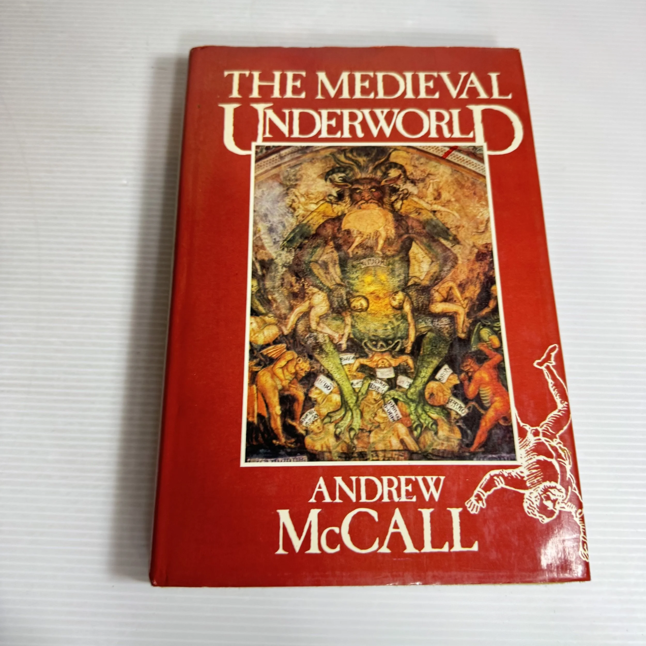 The Medieval Underworld - Andrew McCall