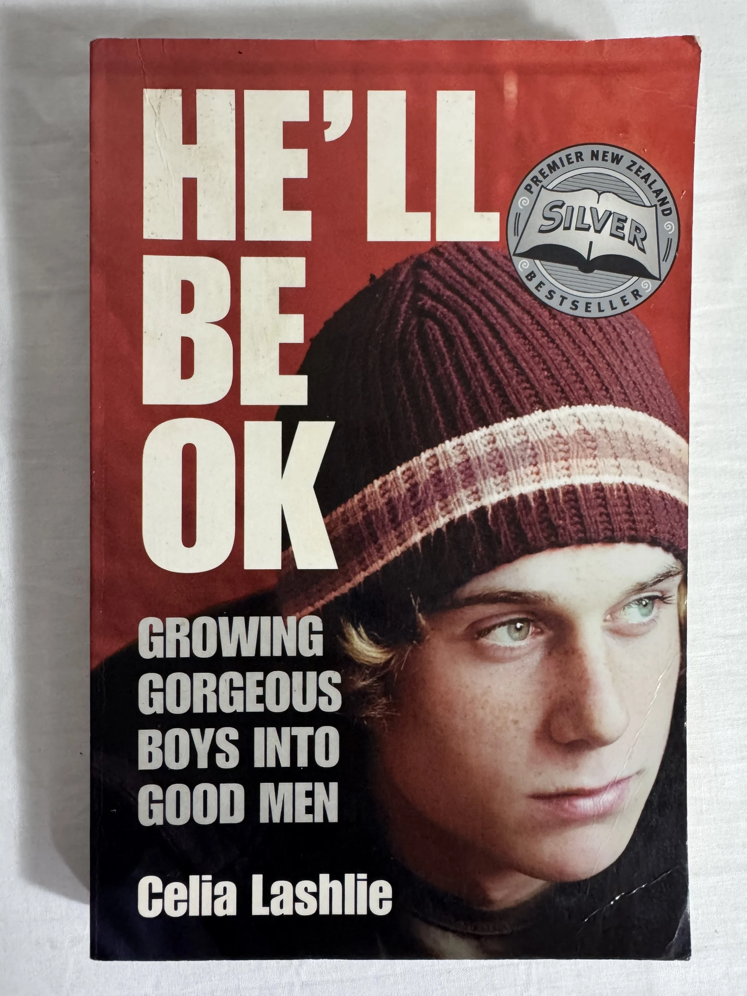 He'll Be Ok : Growing Gorgeous Boys Into Good Men - Celia Lashlie
