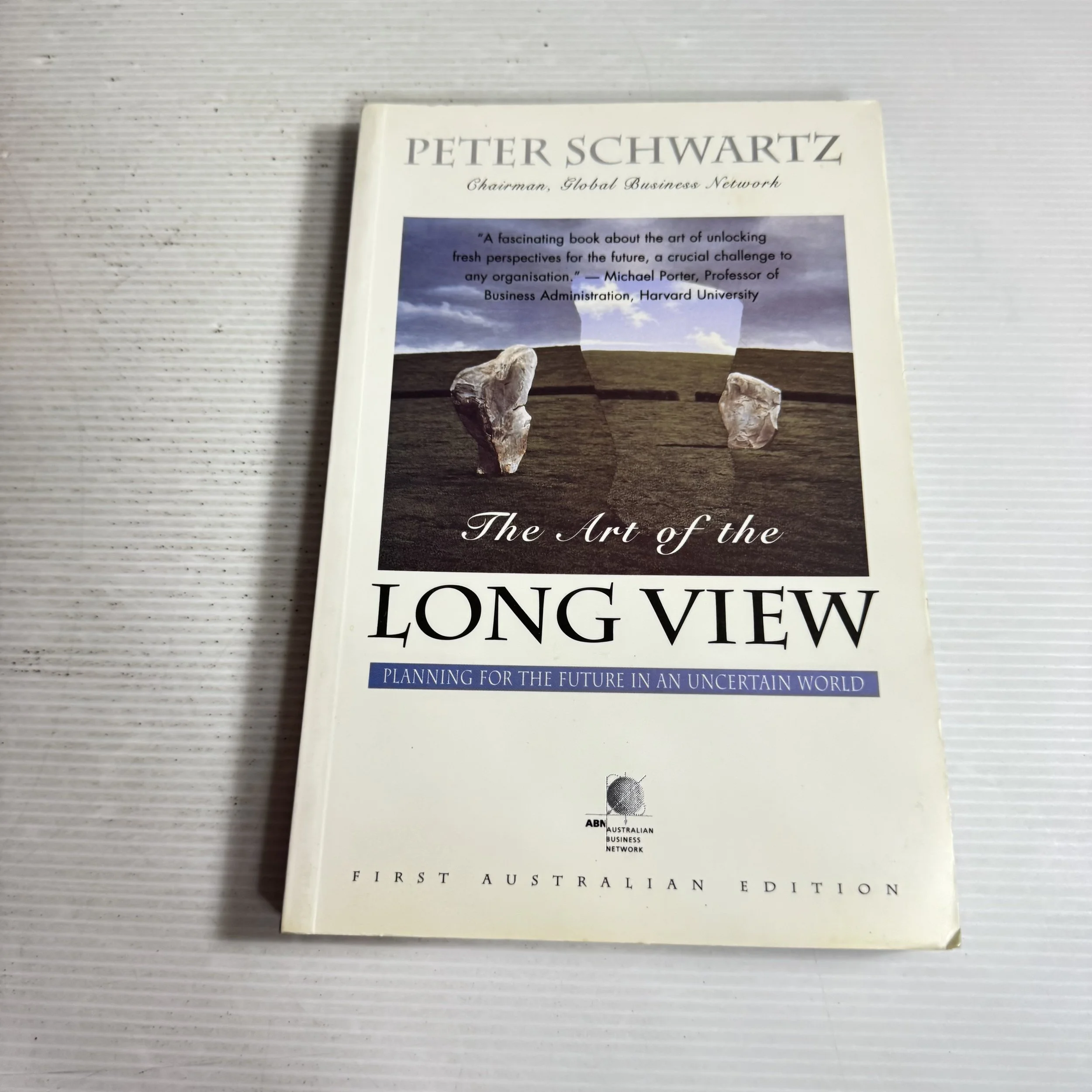 The Art Of The Long View: Planning For The Future In An Uncertain World - Peter Schwartz