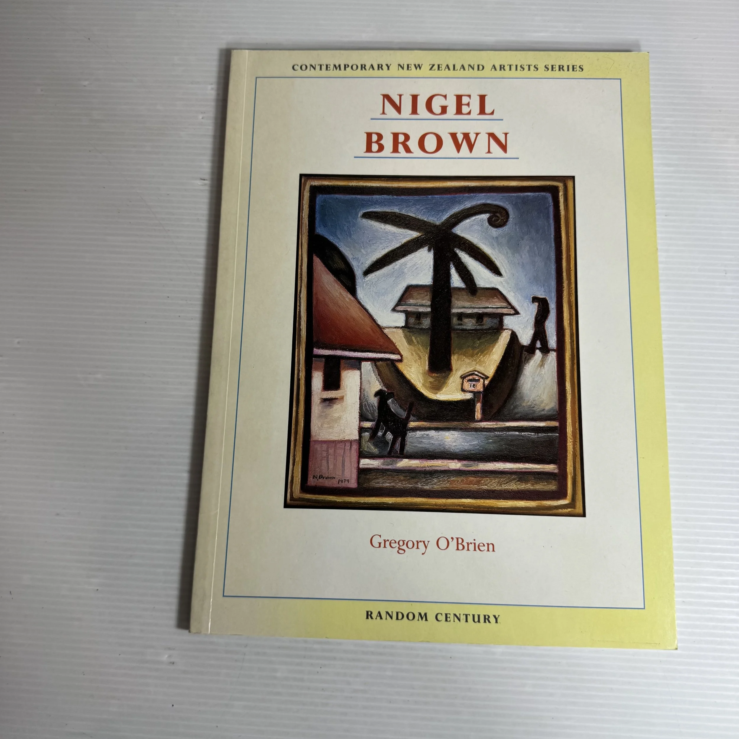 Contemporary New Zealand Artists Series : Nigel Brown - Gregory O'Brien
