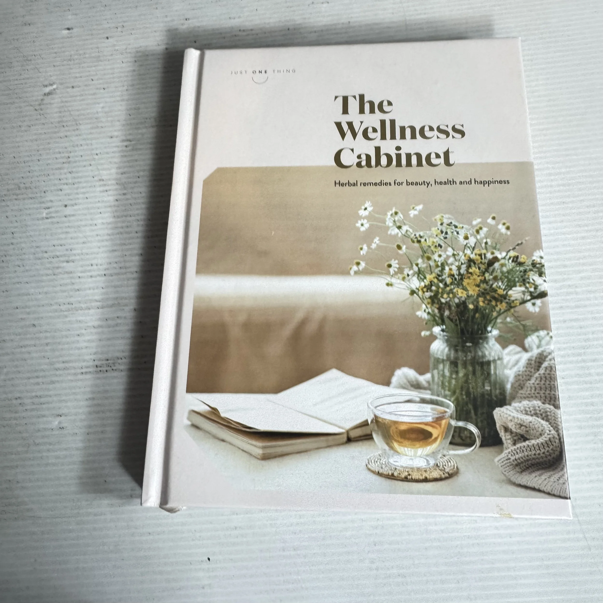 The Wellness Cabinet : Herbal Remedies for Beauty, Health and Happiness