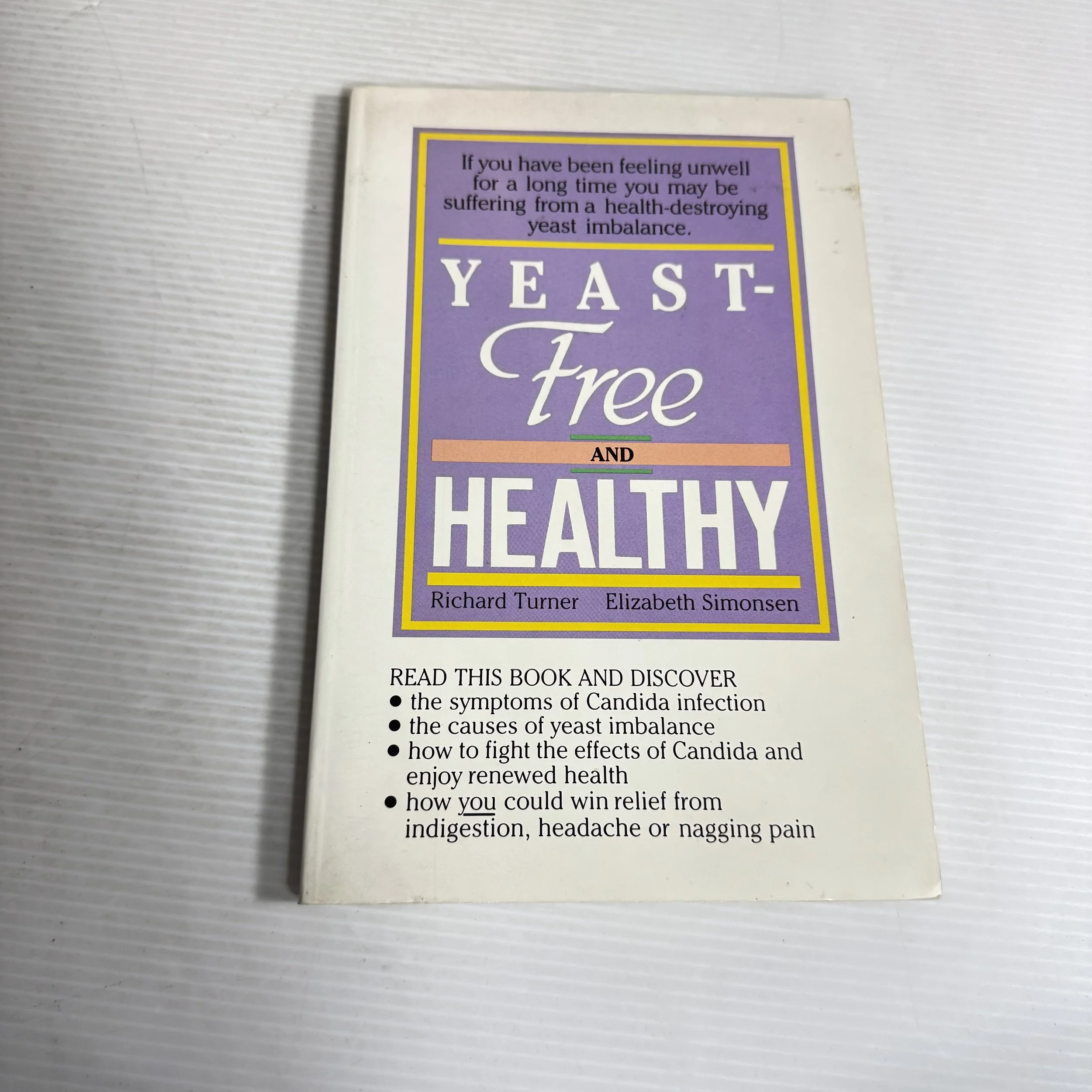 Yeast-Free and Healthy - Richard Turner & Elizabeth Simonsen