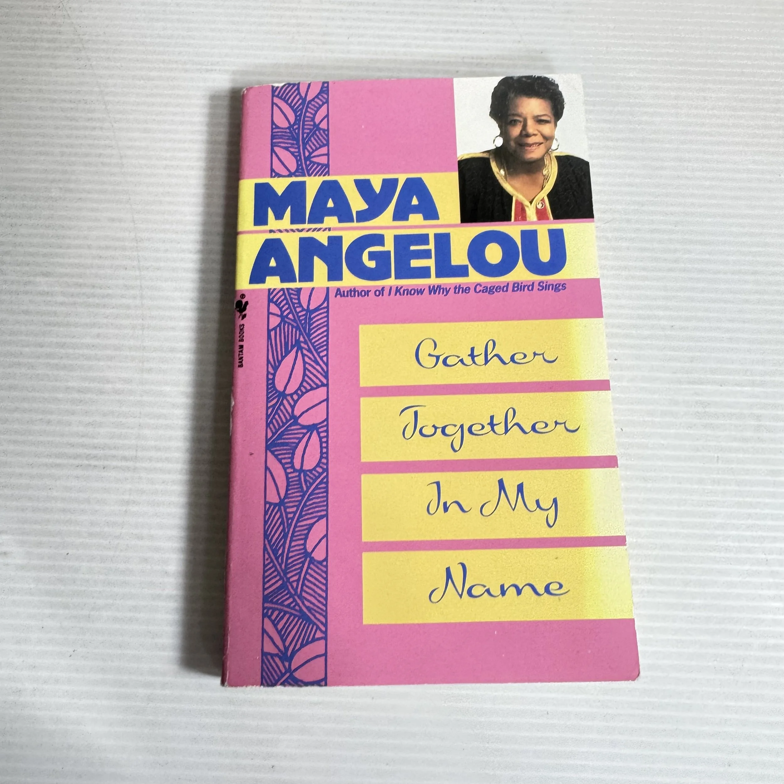 Gather Together In My Name - Maya Angelou