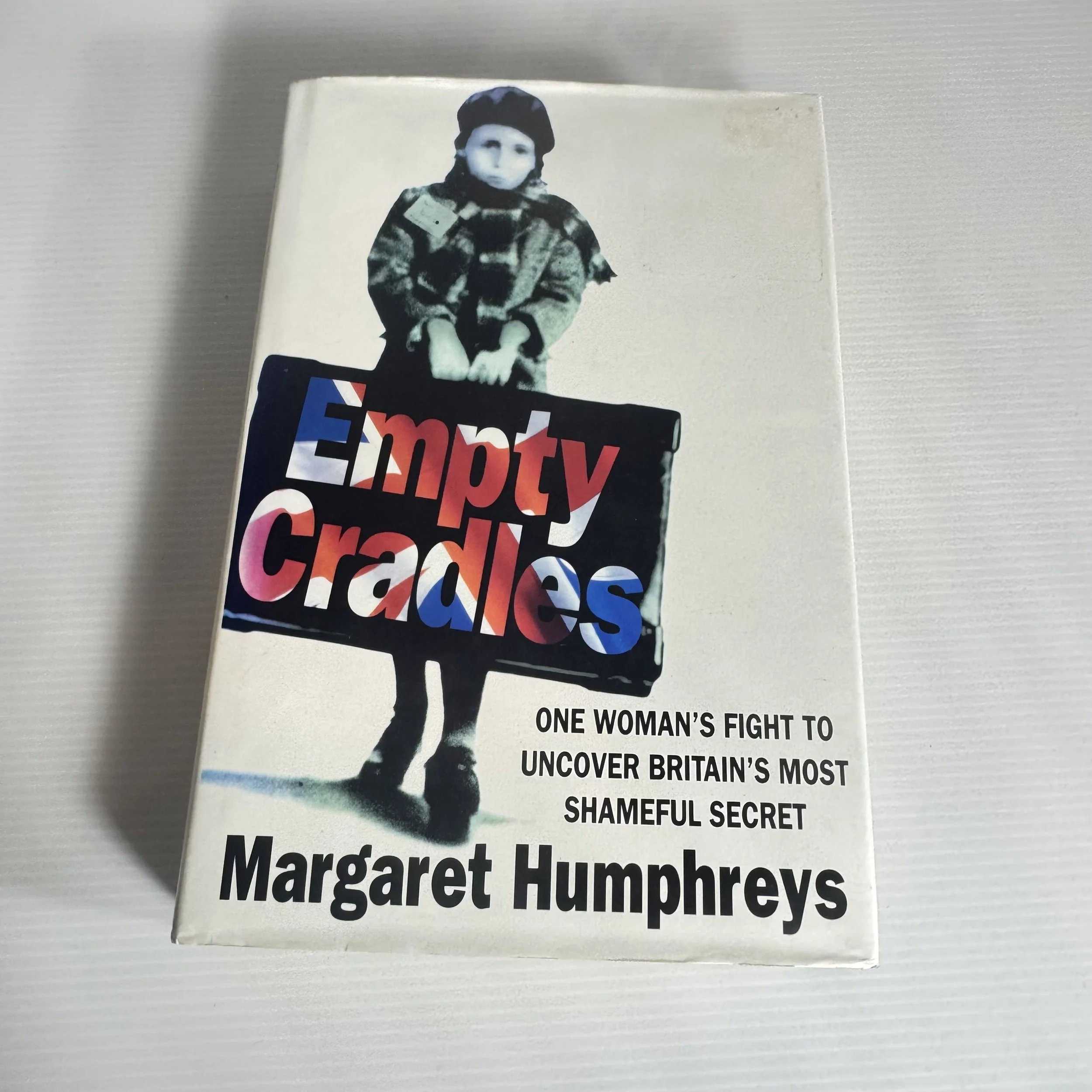 Empty Cradles : One Woman's Fight to Uncover Britain's Most Shameful Secret - Margaret Humphreys