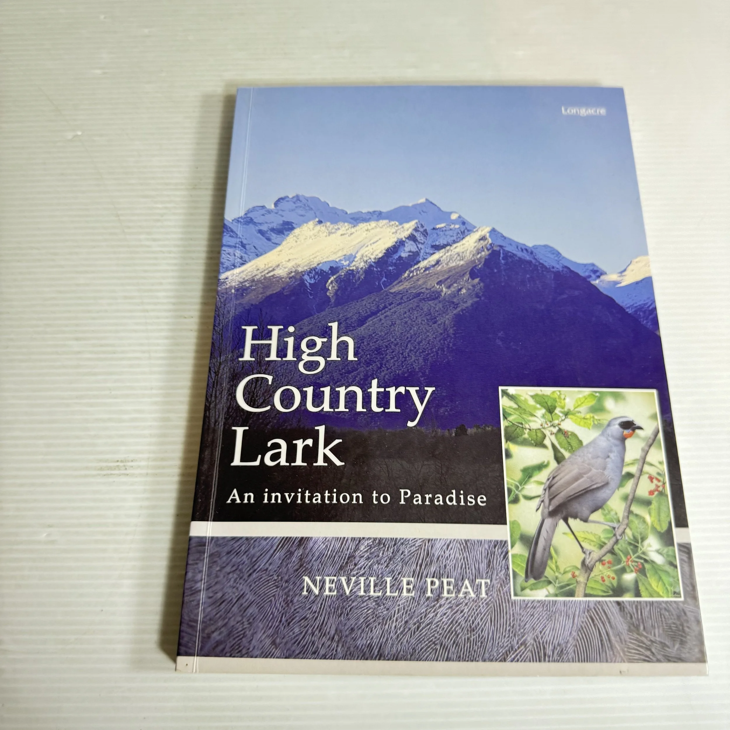High Country Lark: An Invitation To Paradise - Neville Peat