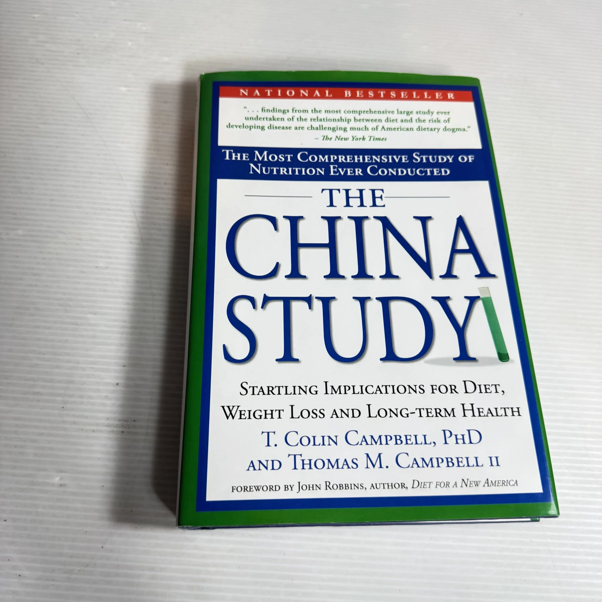The China Study : The Most Comprehensive Study of Nutrition Ever Conducted - T. Colin Campbell & Thomas M. Campbell