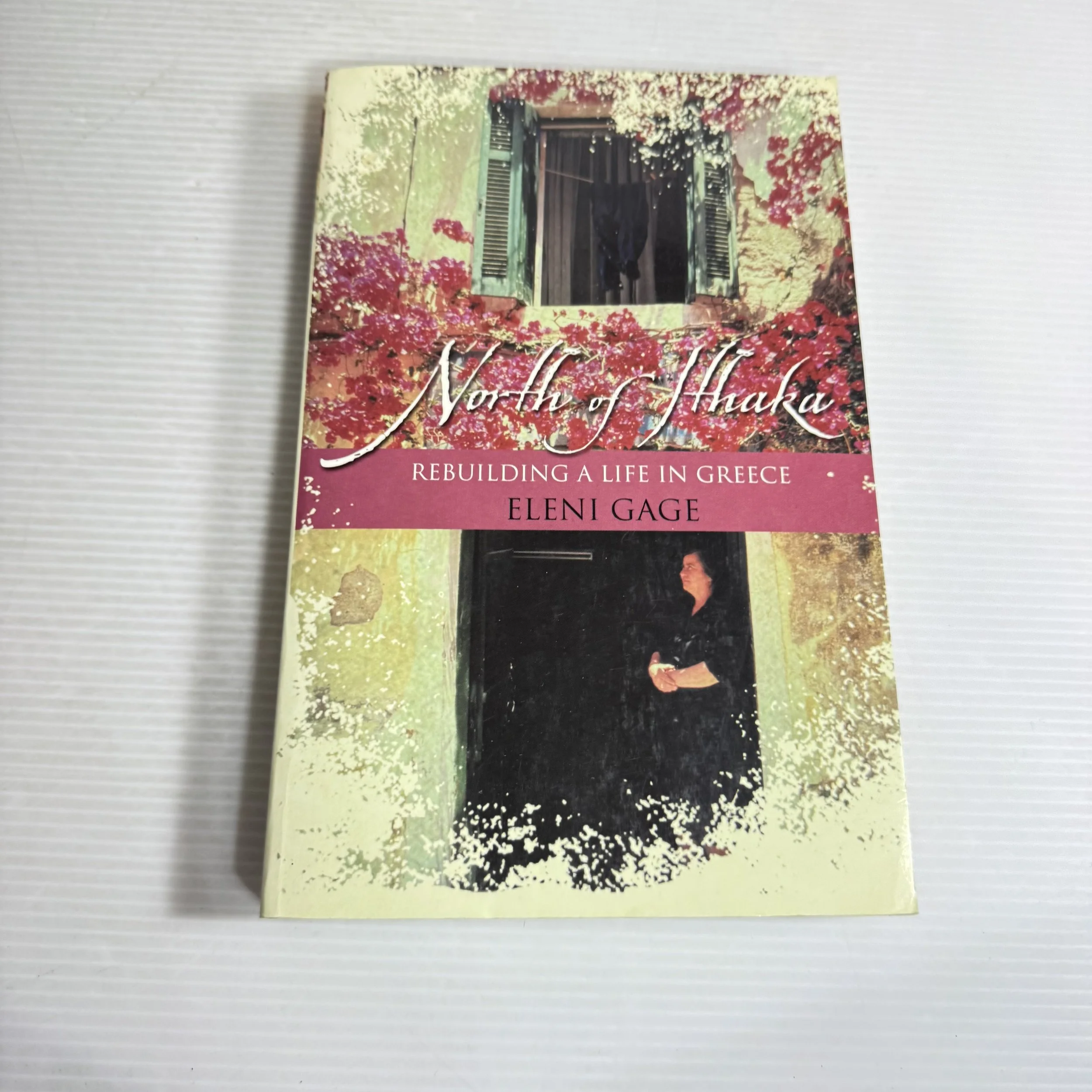 North Of Hhaka: Rebuilding A Life In Greece - Eleni Gage