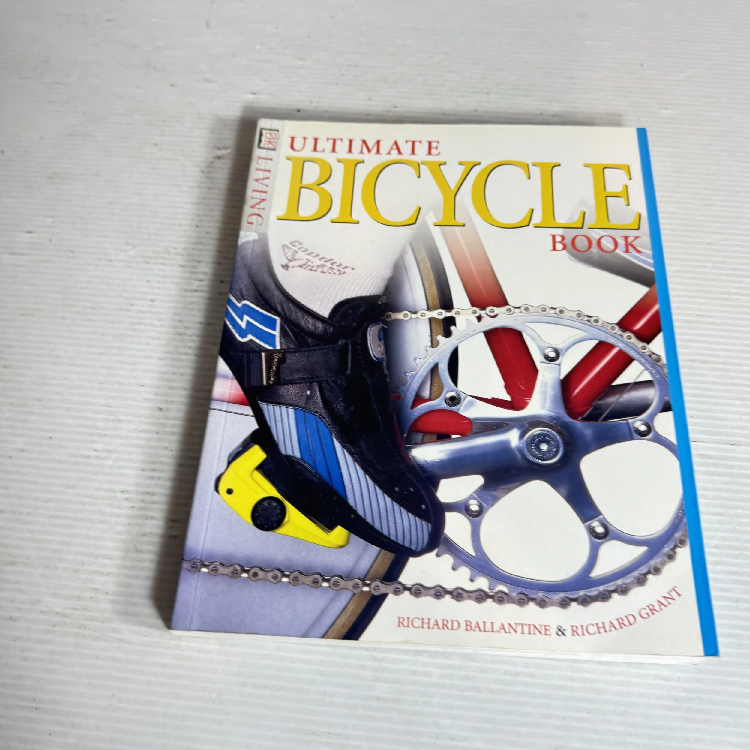 Ultimate Bicycle Book - Richard Ballantine & Richard Grant