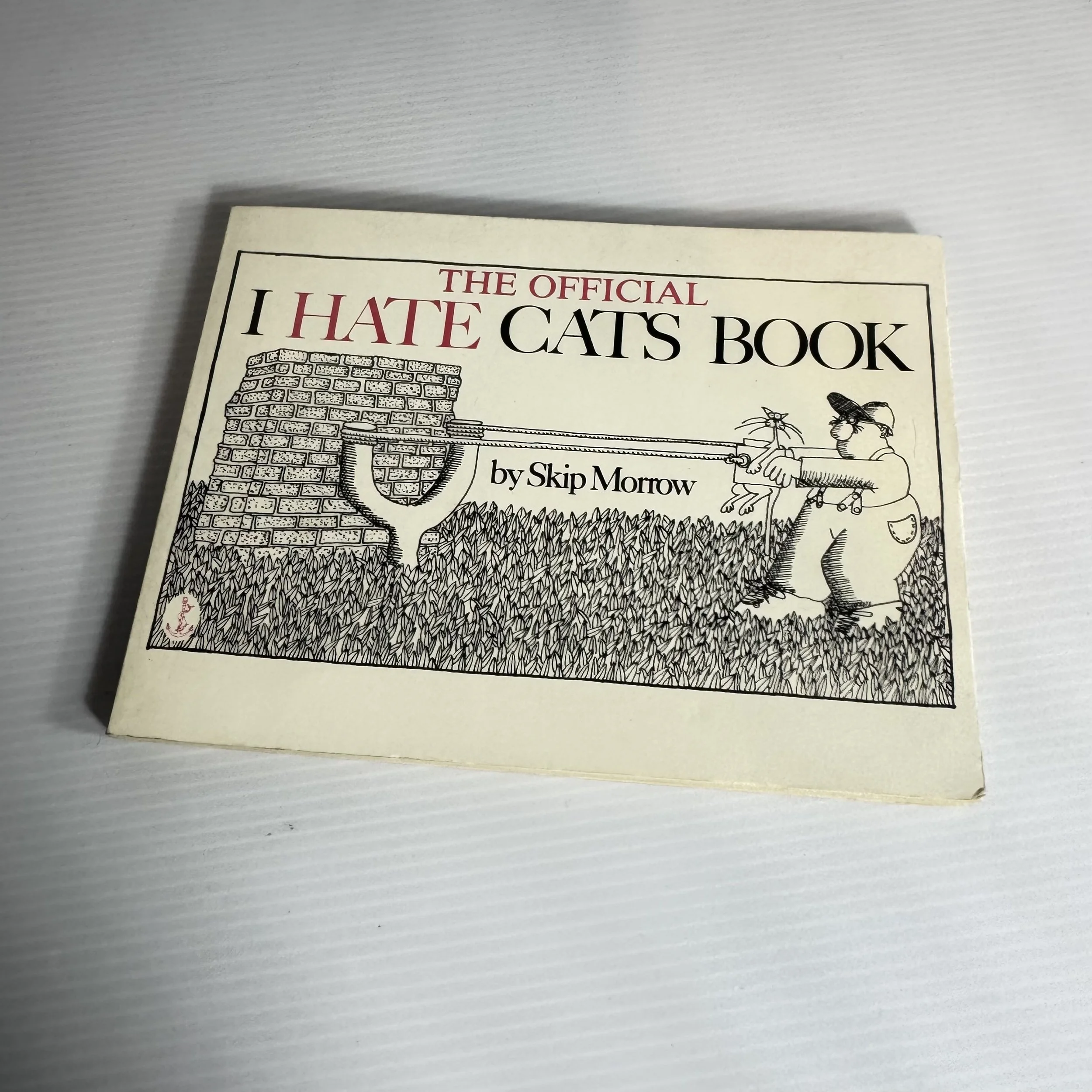 The Official I Hate Cats Book by Skip Morrow (Vintage 1981)