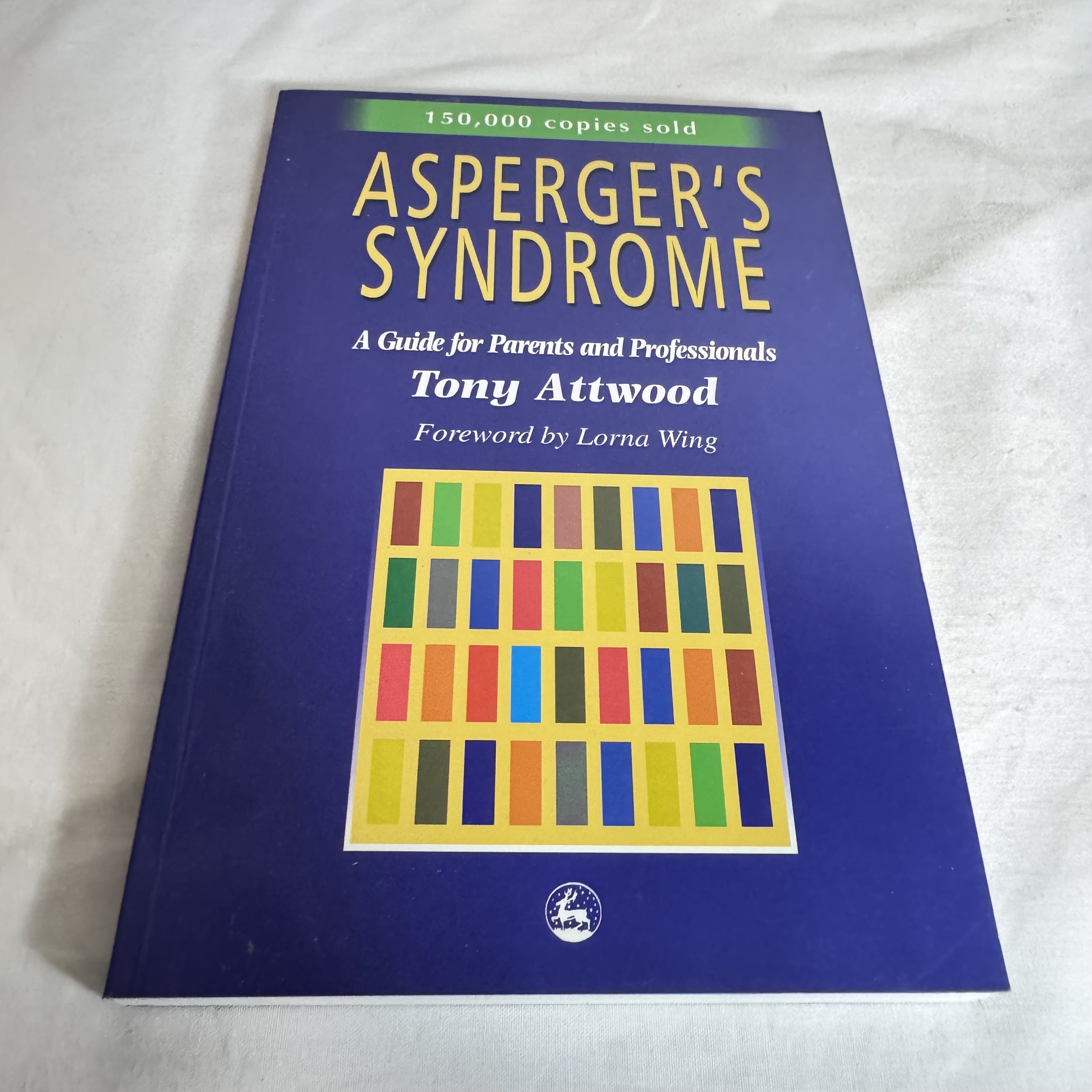 Asperger's Syndrome : A Guide for Parents & Professionals- Tony Attwood