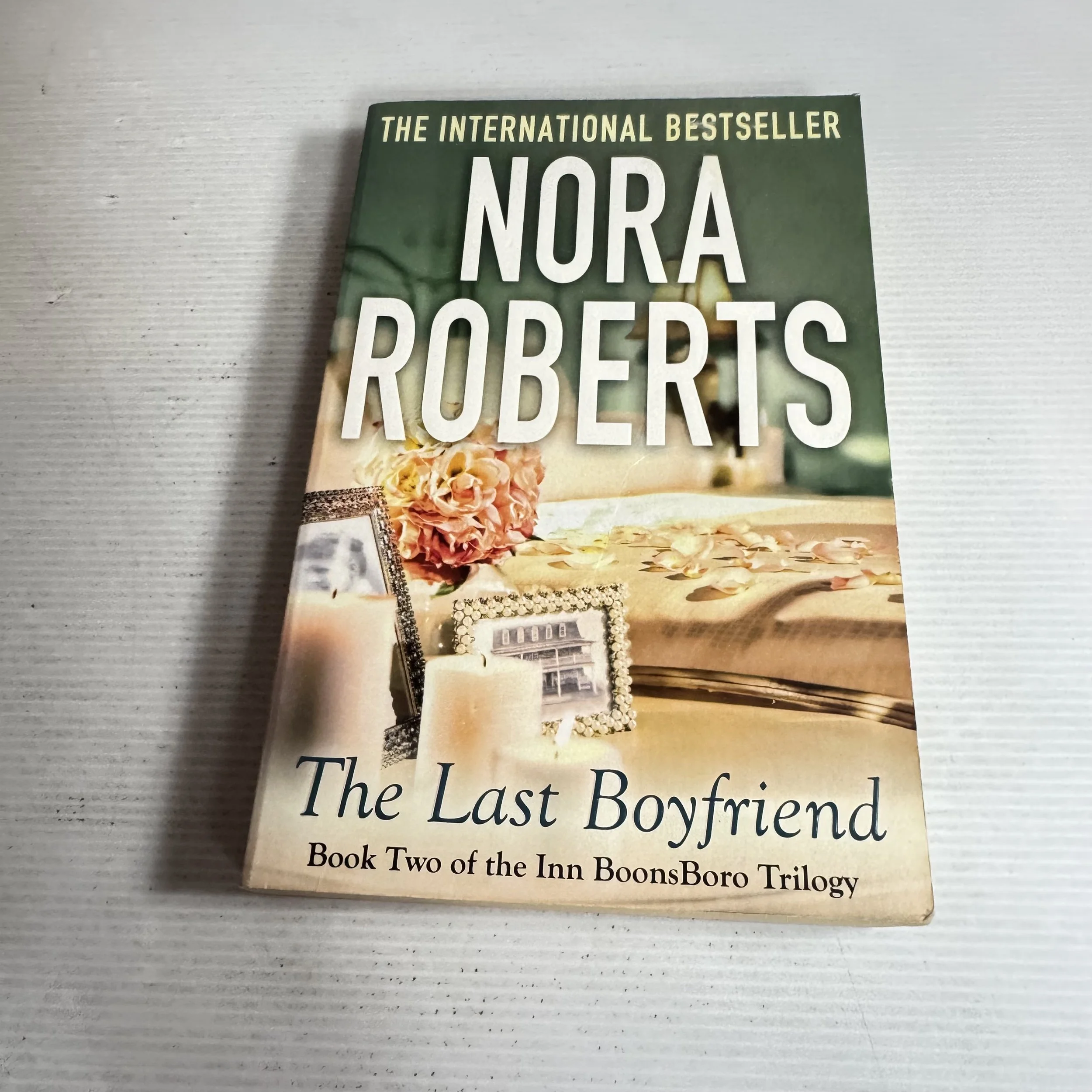 The Last Boyfriend : Book 2 of the Inn BoonsBoro Trilogy - Nora Roberts